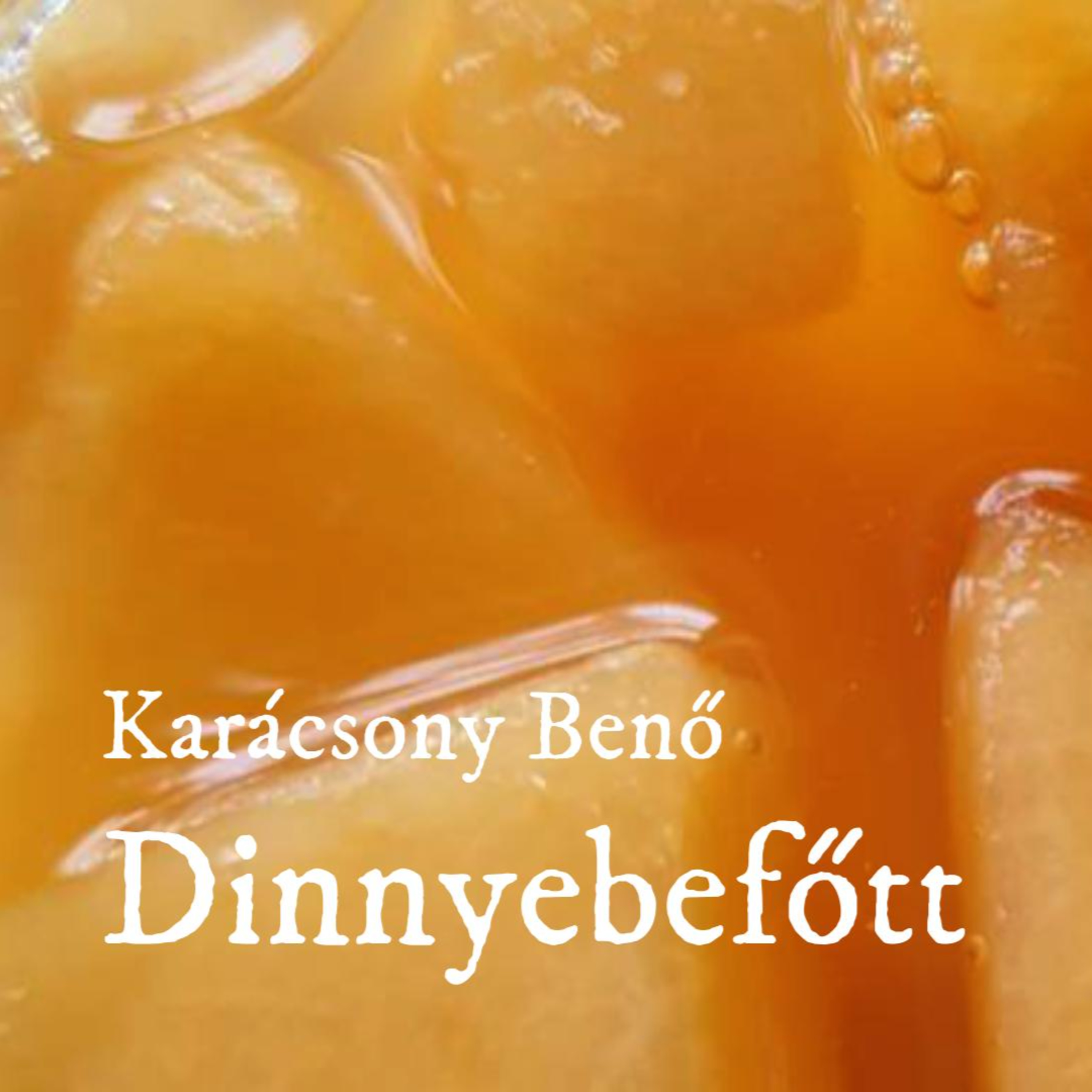 Karácsony Benő: Dinnyebefőtt episode artwork