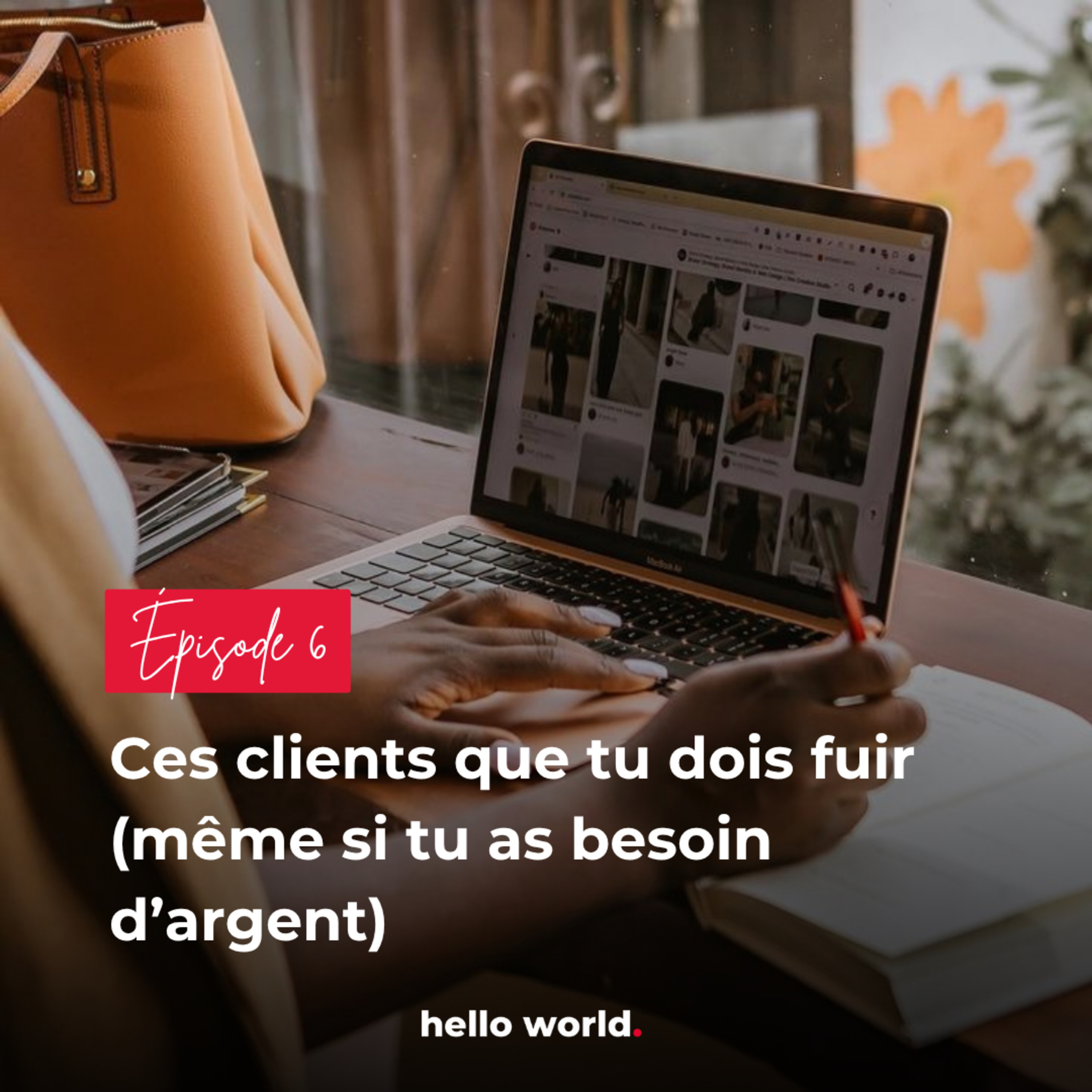 Ces clients que tu dois fuir (même si tu as besoin d’argent) episode artwork