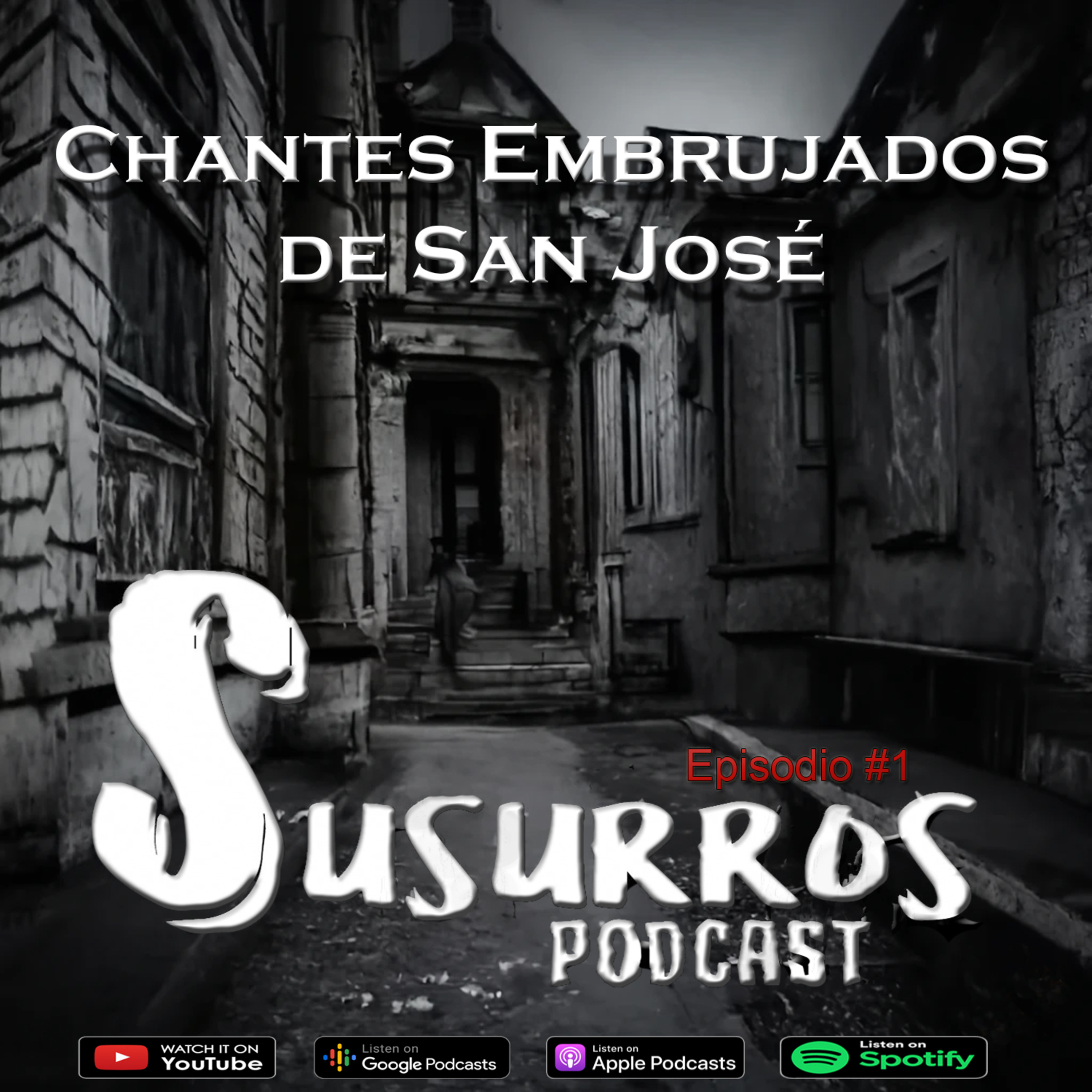 Chantes Embrujados de San José | Ep1