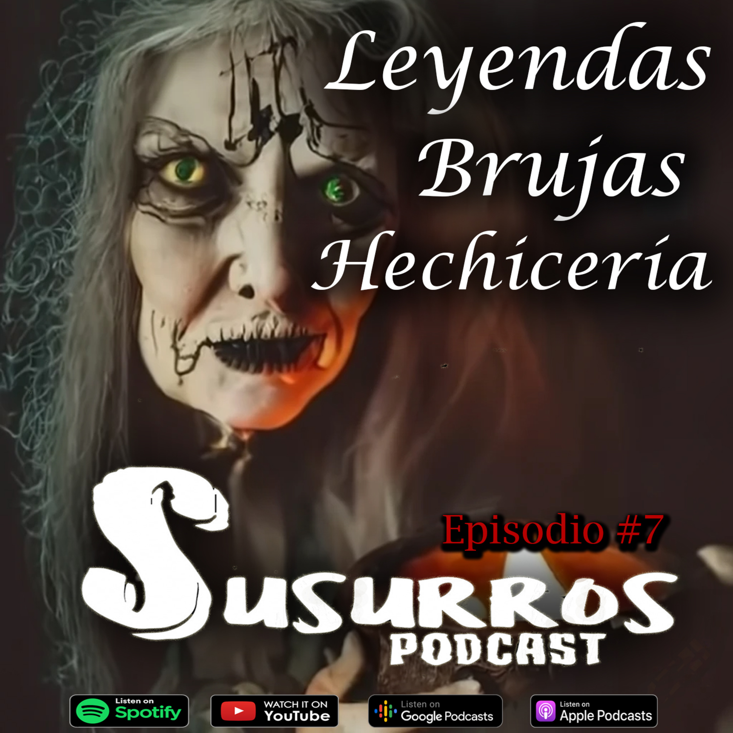 Leyendas, Brujas y Hechicería | Ep7