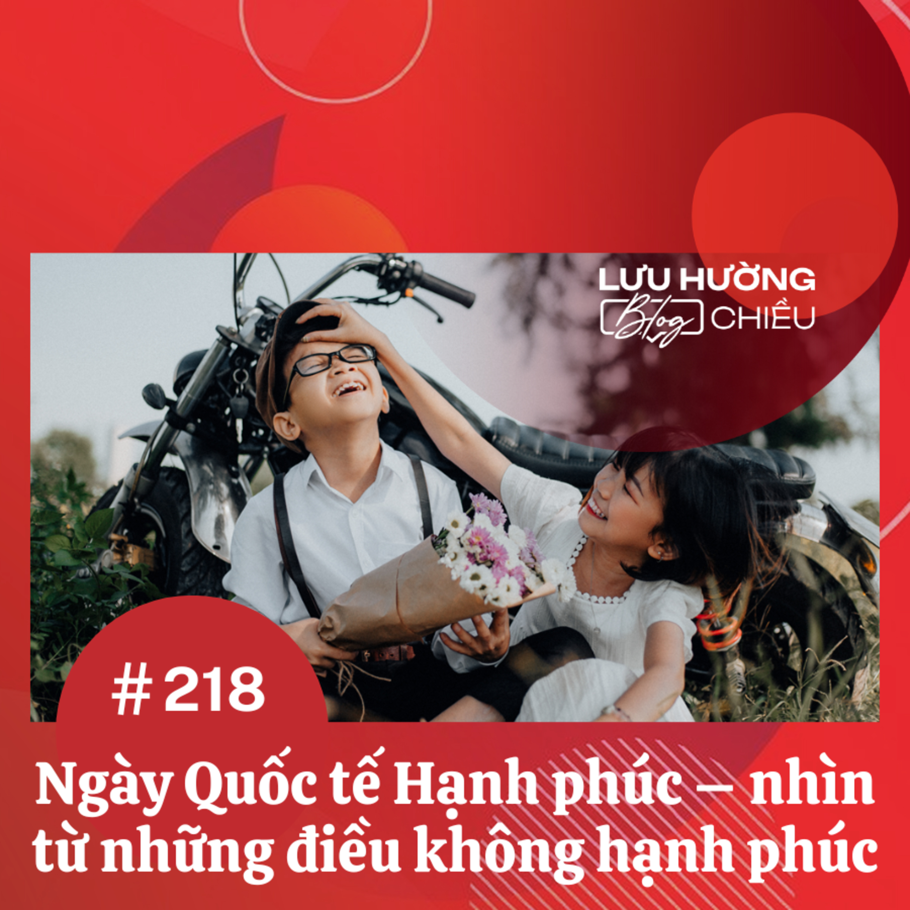 Ngày Quốc tế Hạnh phúc – nhìn từ những điều không hạnh phúc episode artwork