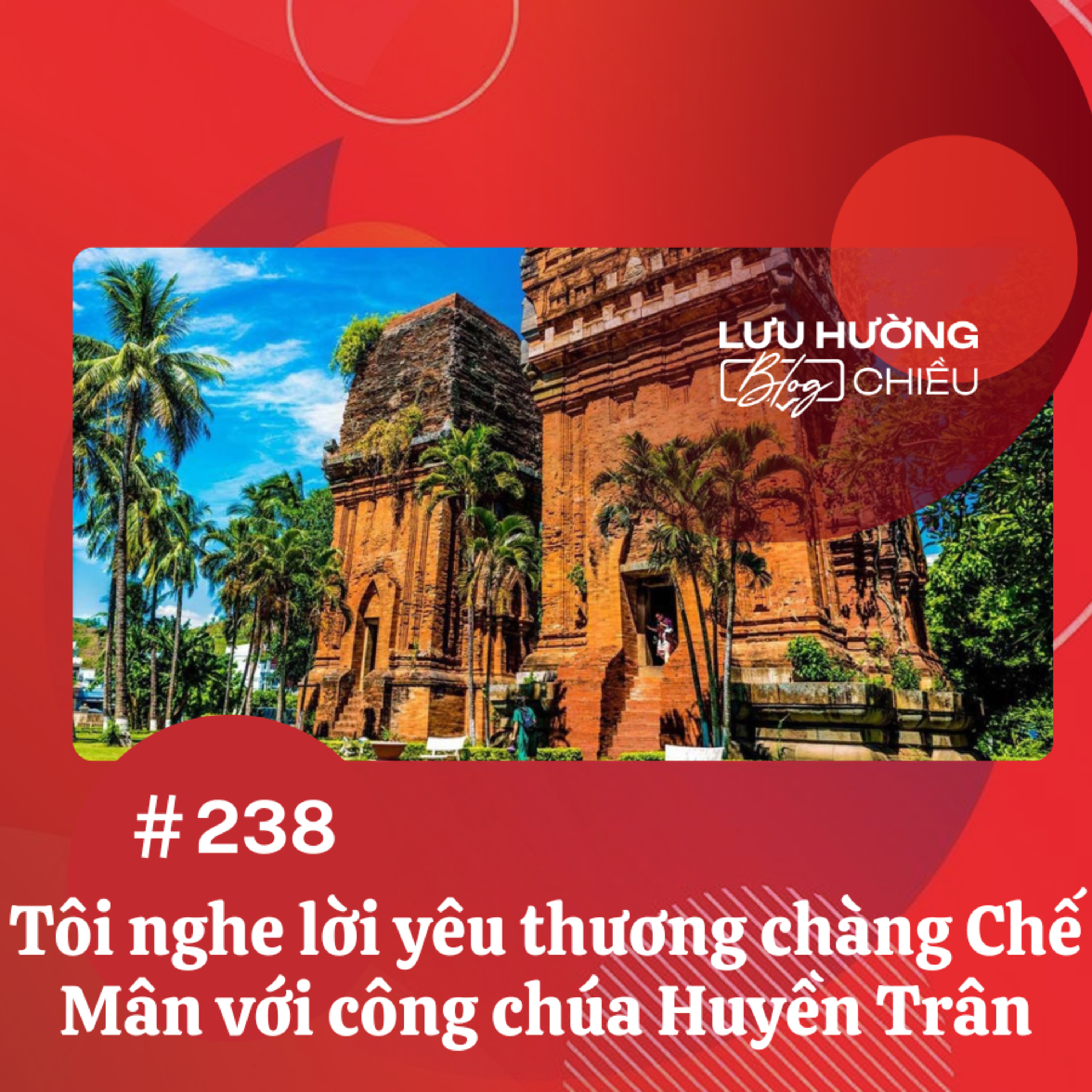 Tôi nghe lời yêu thương chàng Chế Mân với công chúa Huyền Trân episode artwork
