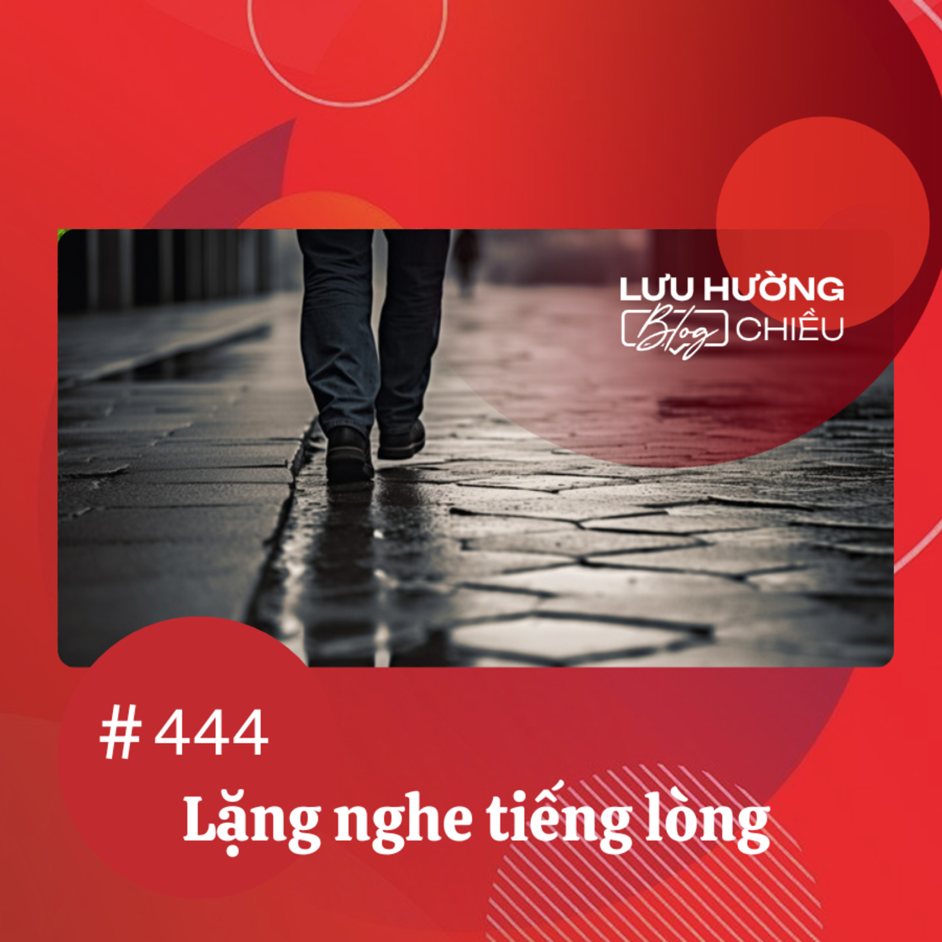 Lặng nghe tiếng lòng | Lưu Hường blog chiều | Đài Hà Nội episode artwork