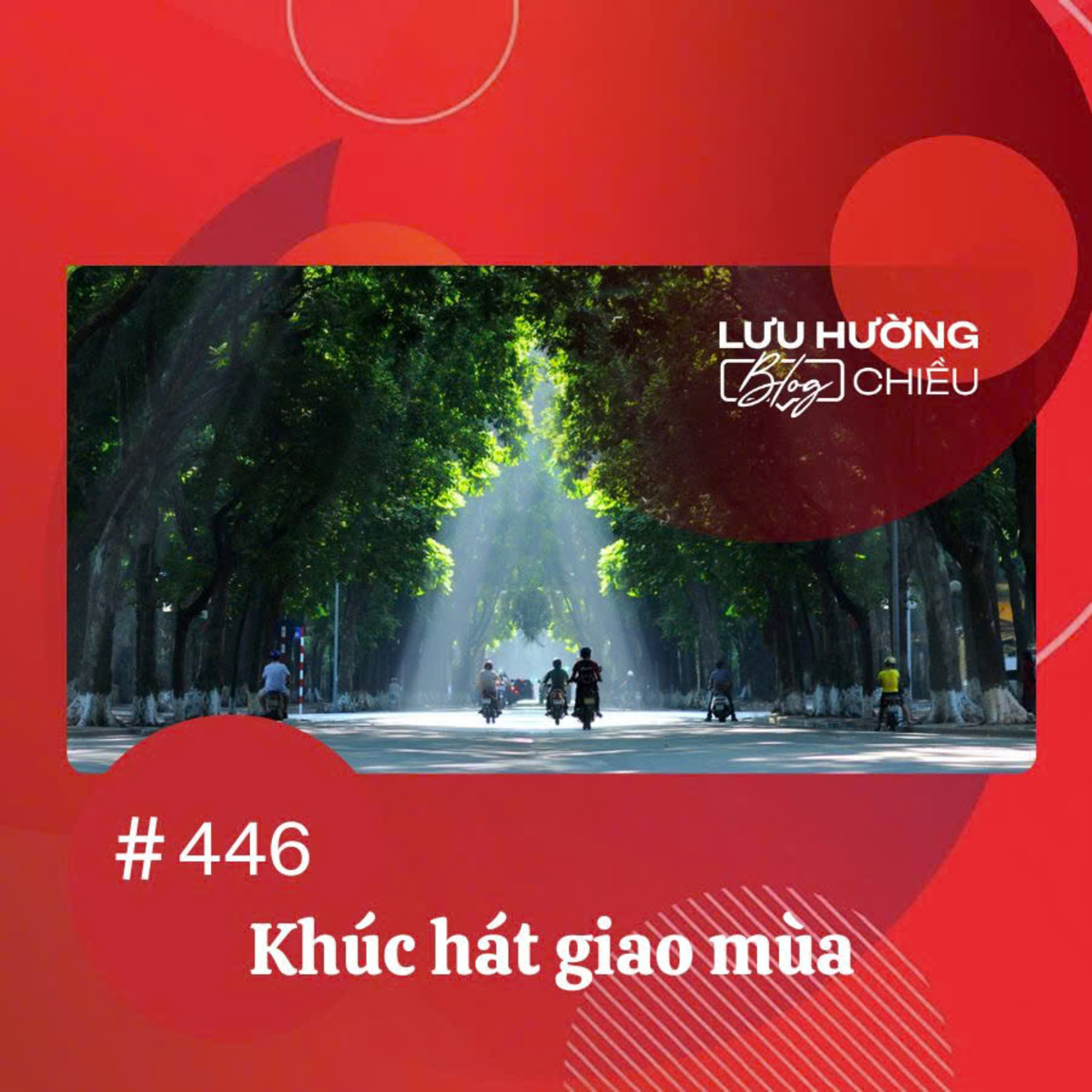 Khúc hát giao mùa | Lưu Hường blog chiều | Đài Hà Nội episode artwork