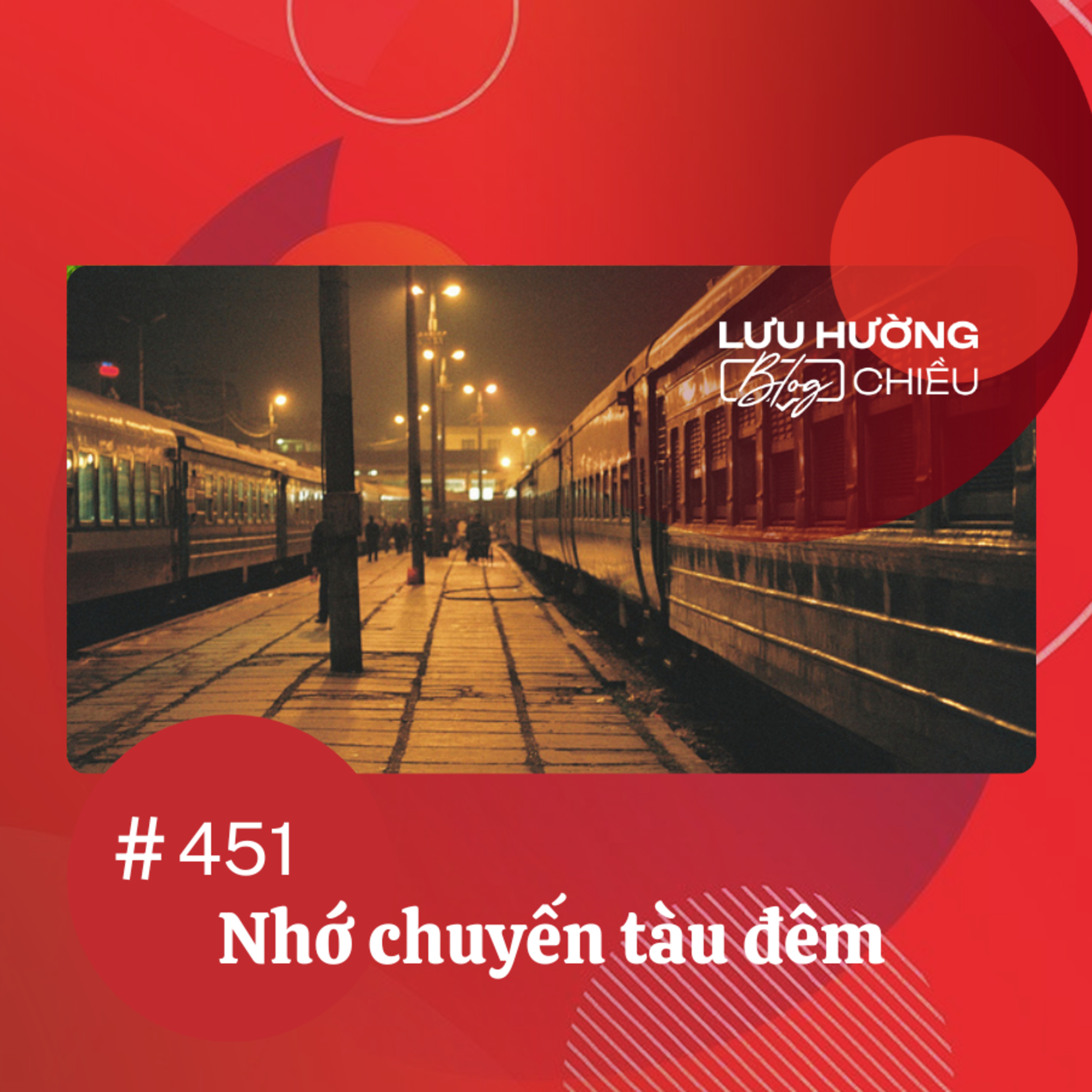 Nhớ chuyến tàu đêm | Lưu Hường blog chiều | Đài Hà Nội episode artwork