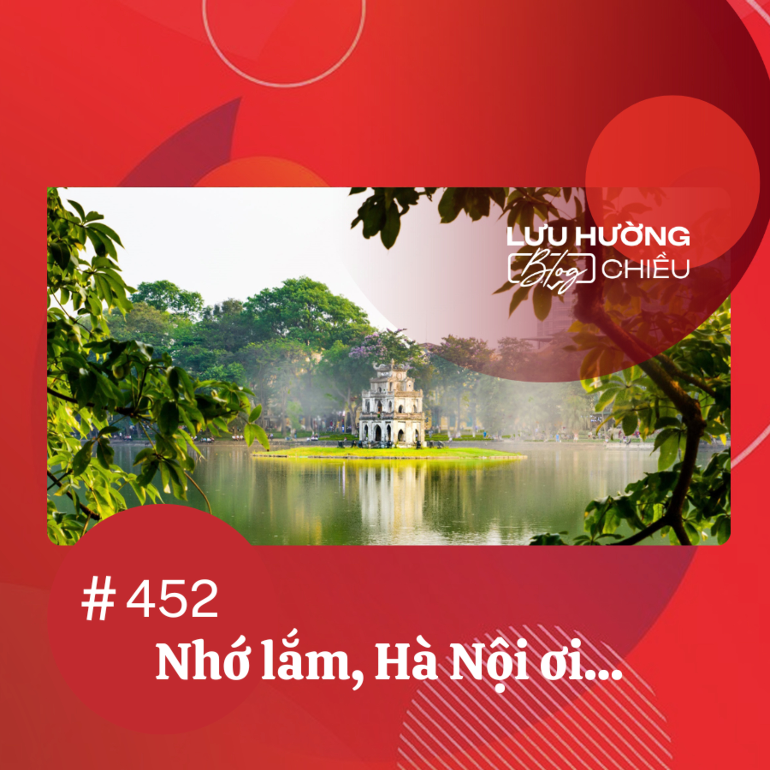 Nhớ lắm, Hà Nội ơi... | Lưu Hường blog chiều | Đài Hà Nội episode artwork