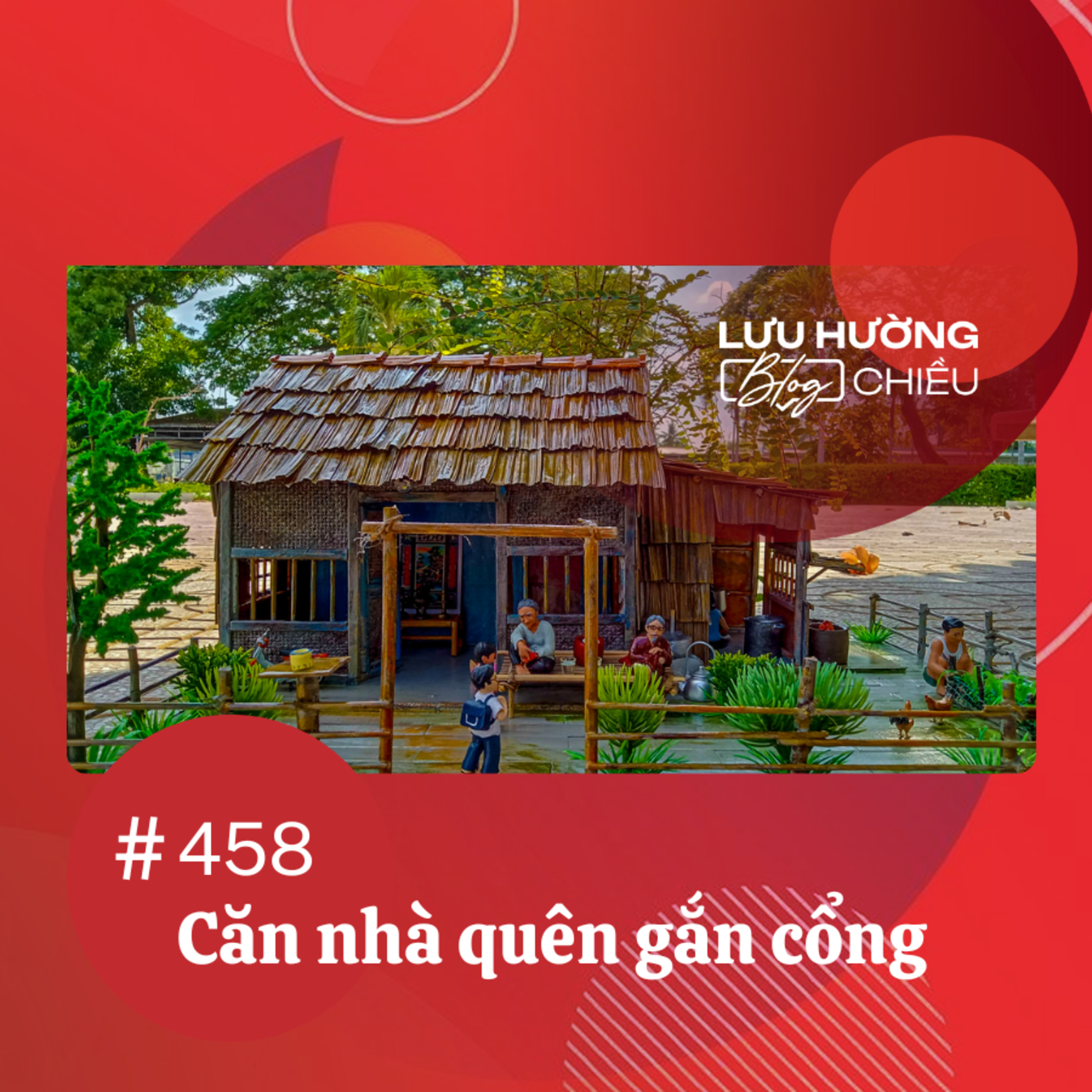 Căn nhà quên gắn cổng | Lưu Hường blog chiều | Đài Hà Nội episode artwork
