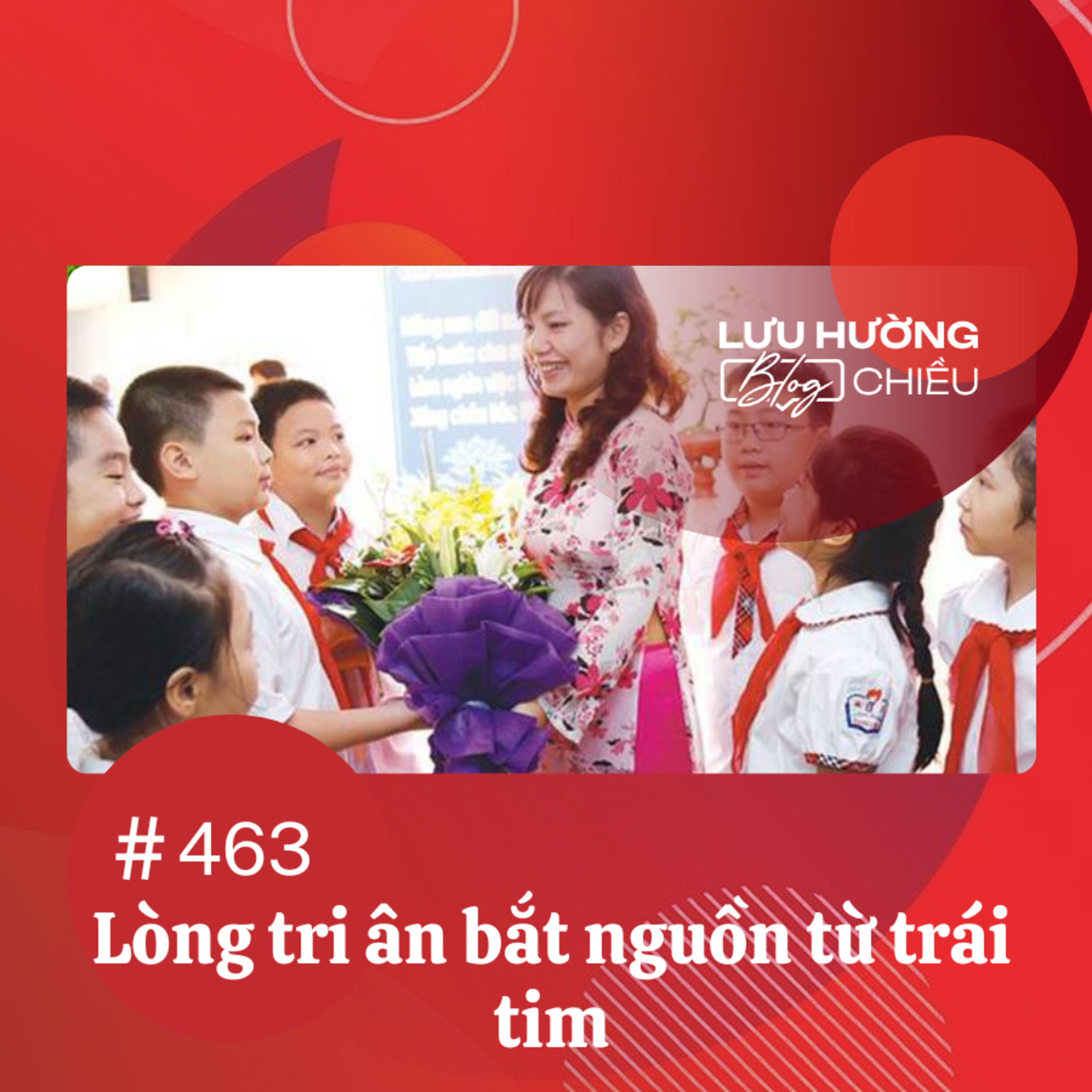 Lòng tri ân bắt nguồn từ trái tim | Lưu Hường blog chiều | Đài Hà Nội episode artwork