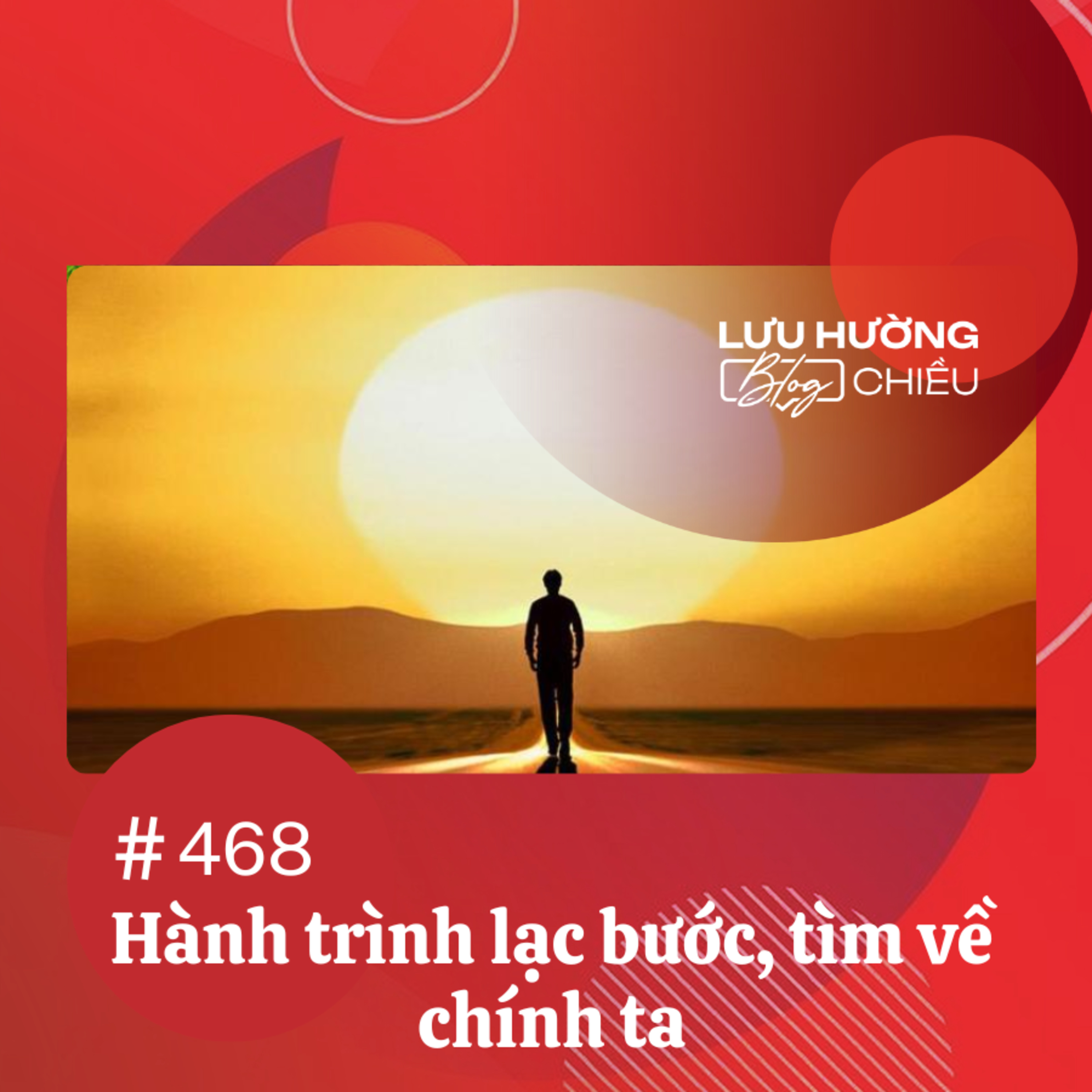 Hành trình lạc bước, tìm về chính ta | Lưu Hường blog chiều | Đài Hà Nội episode artwork