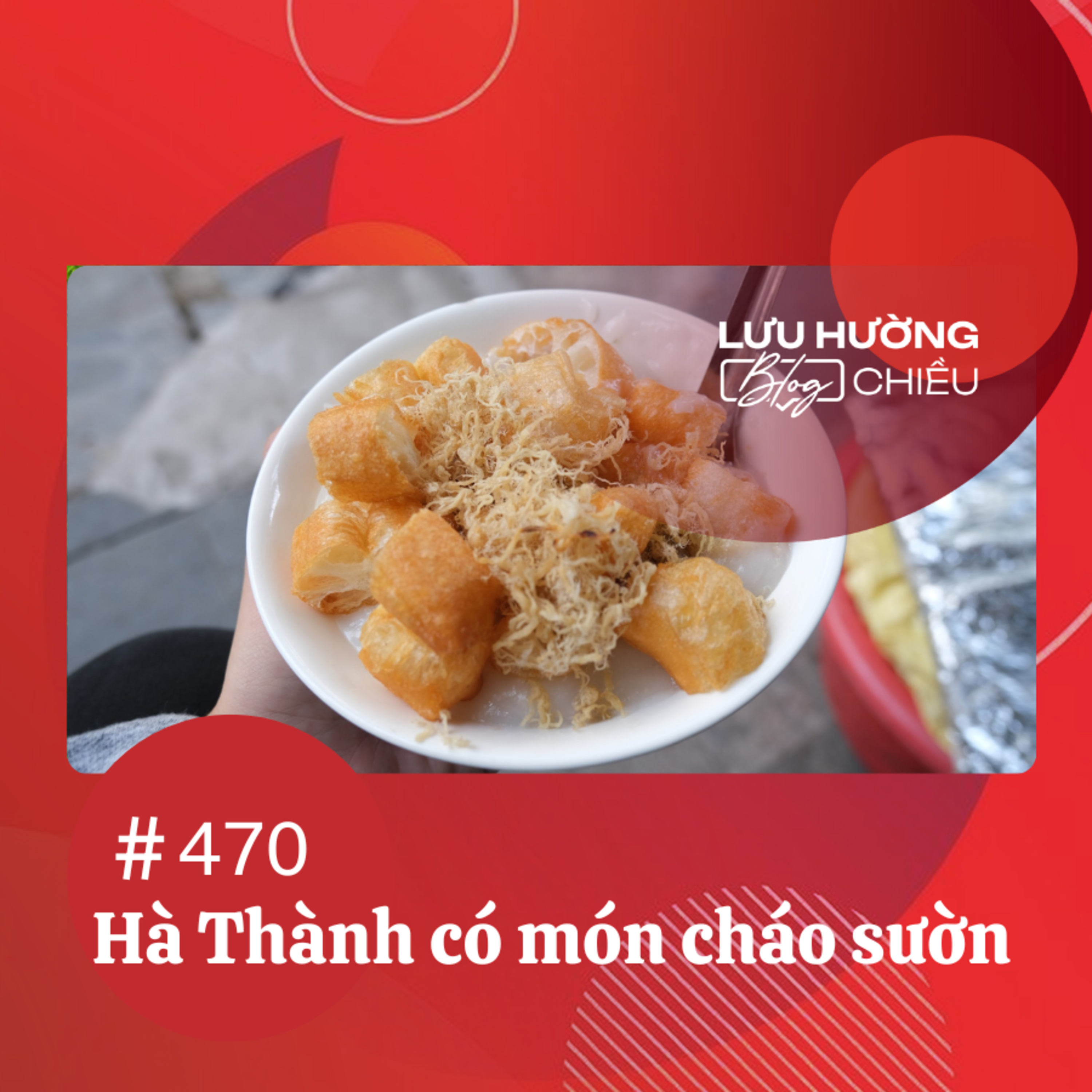 Hà thành có món cháo sườn | Lưu Hường blog chiều | Đài Hà Nội episode artwork