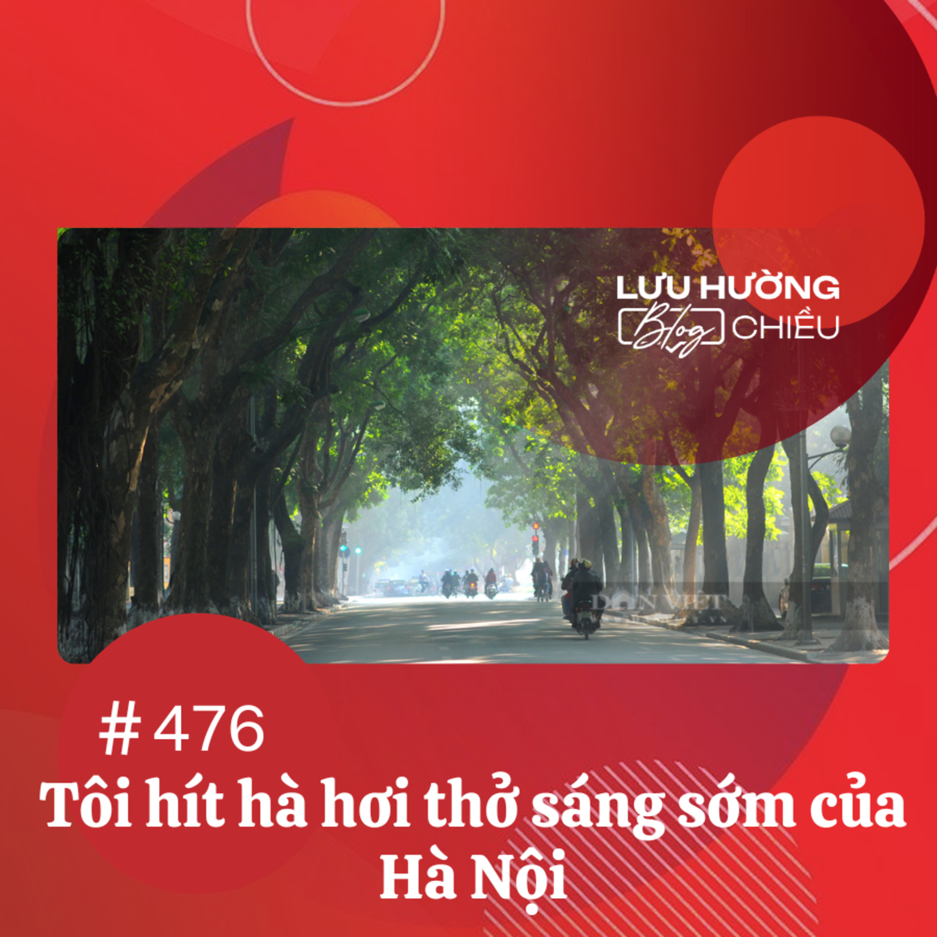 Tôi hít hà hơi thở sáng sớm của Hà Nội | Lưu Hường blog chiều | Đài Hà Nội episode artwork