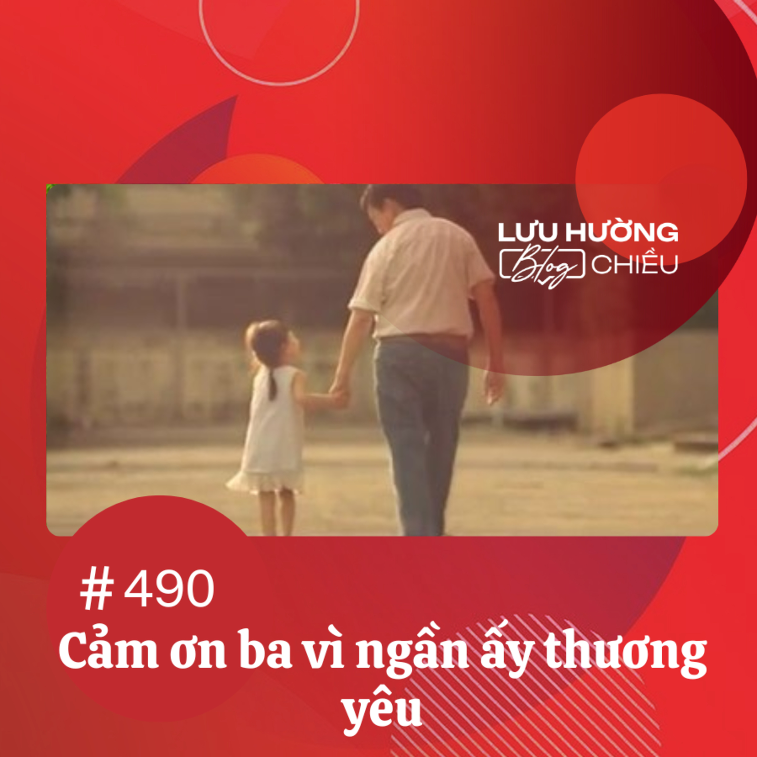 Cảm ơn ba vì ngần ấy thương yêu | Lưu Hường blog chiều | Đài Hà Nội episode artwork