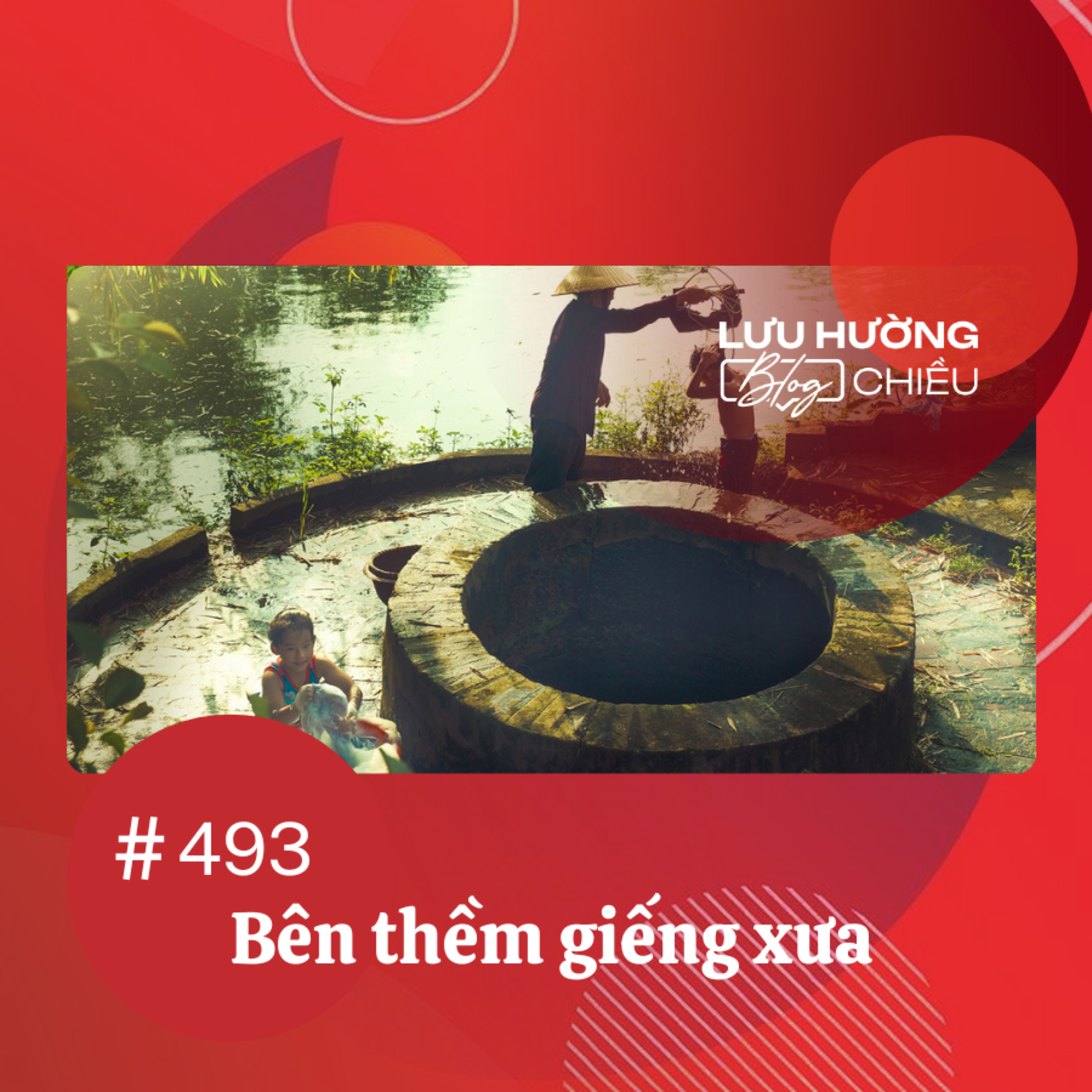 Bên thềm giếng xưa | Lưu Hường blog chiều | Đài Hà Nội episode artwork