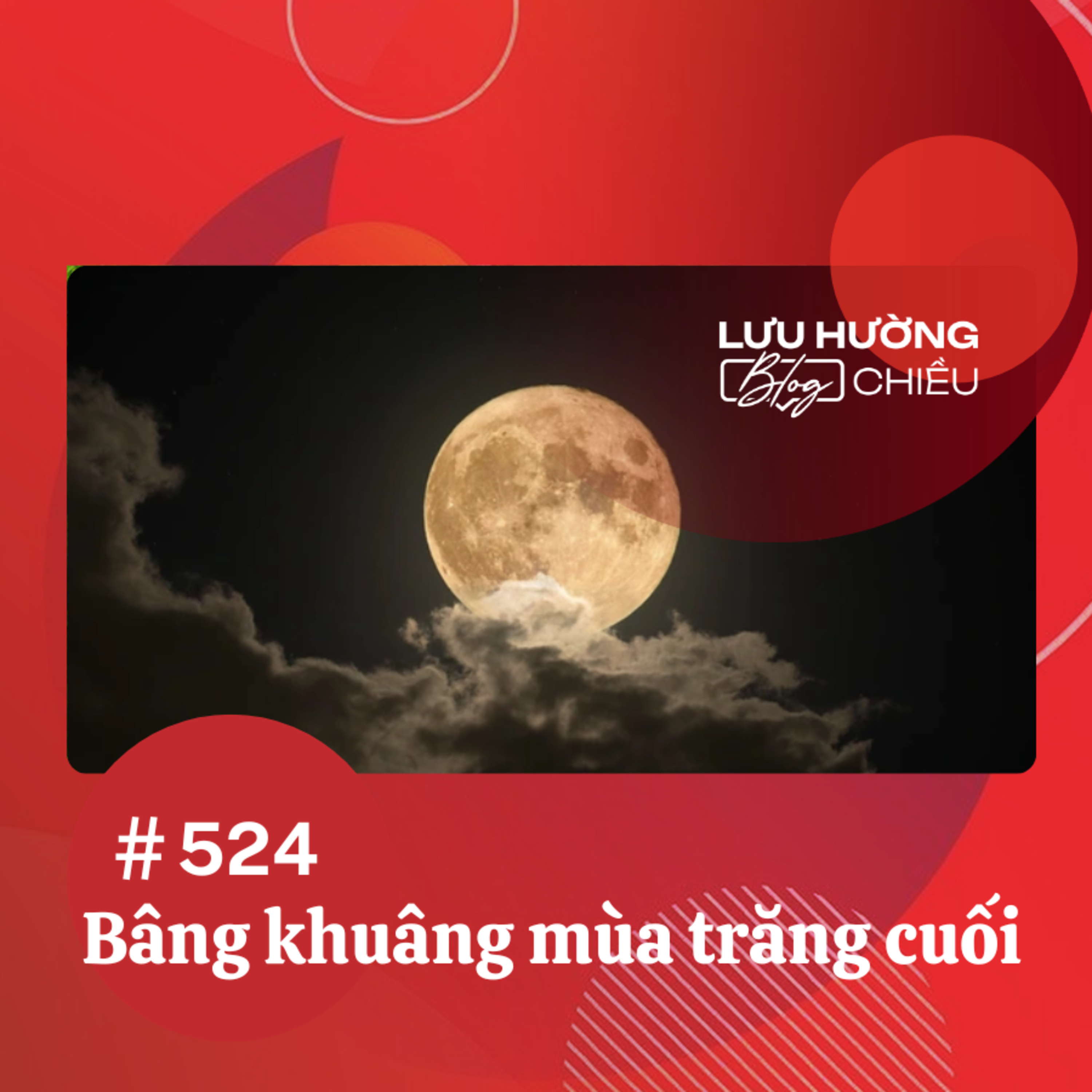  Bâng khuâng mùa trăng cuối | Lưu Hường blog chiều | Đài Hà Nội episode artwork