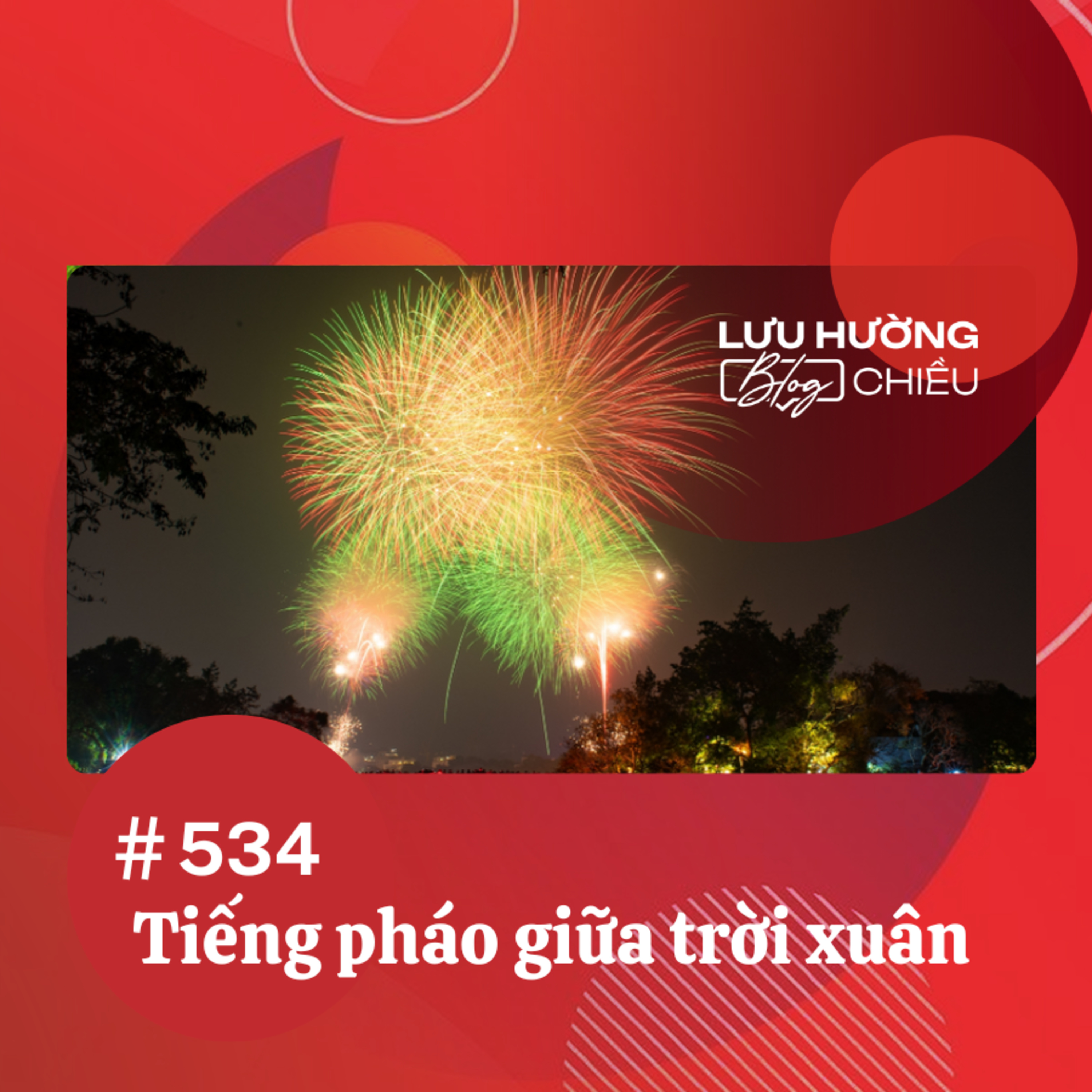 Tiếng pháo giữa trời xuân | Lưu Hường blog chiều | Đài Hà Nội episode artwork