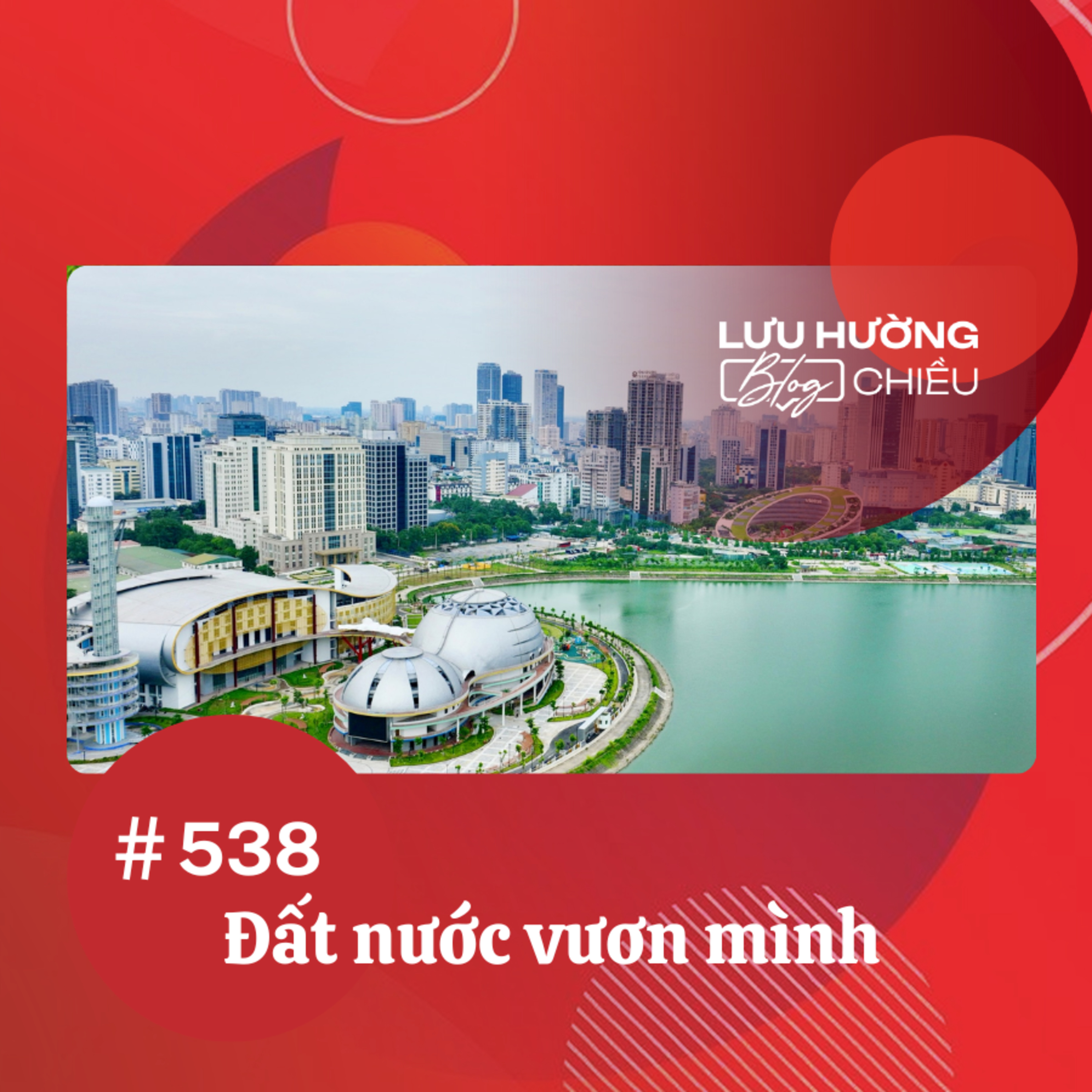 Đất nước vươn mình | Lưu Hường blog chiều | Đài Hà Nội episode artwork
