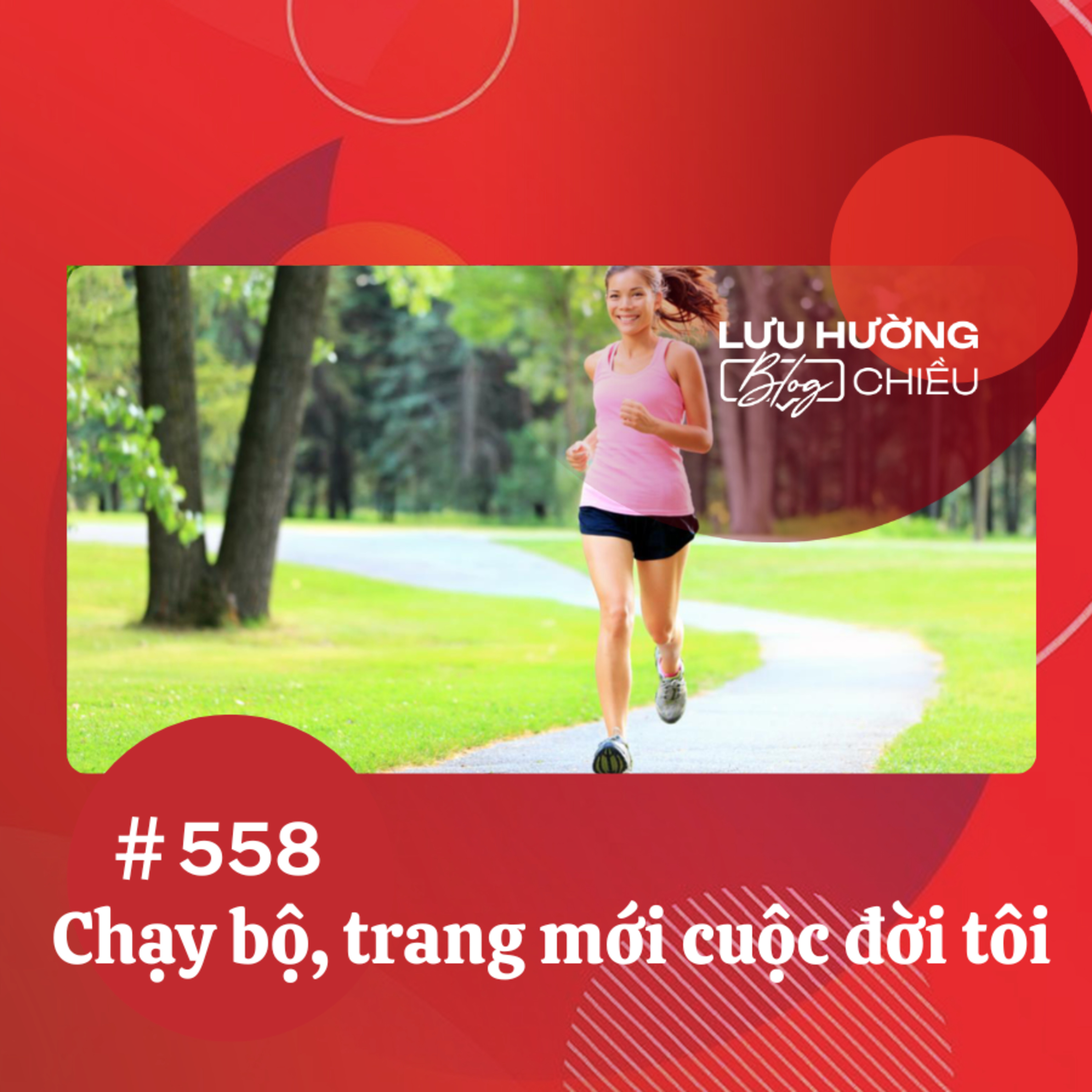 Chạy bộ, trang mới cuộc đời tôi | Lưu Hường blog chiều | Đài Hà Nội episode artwork