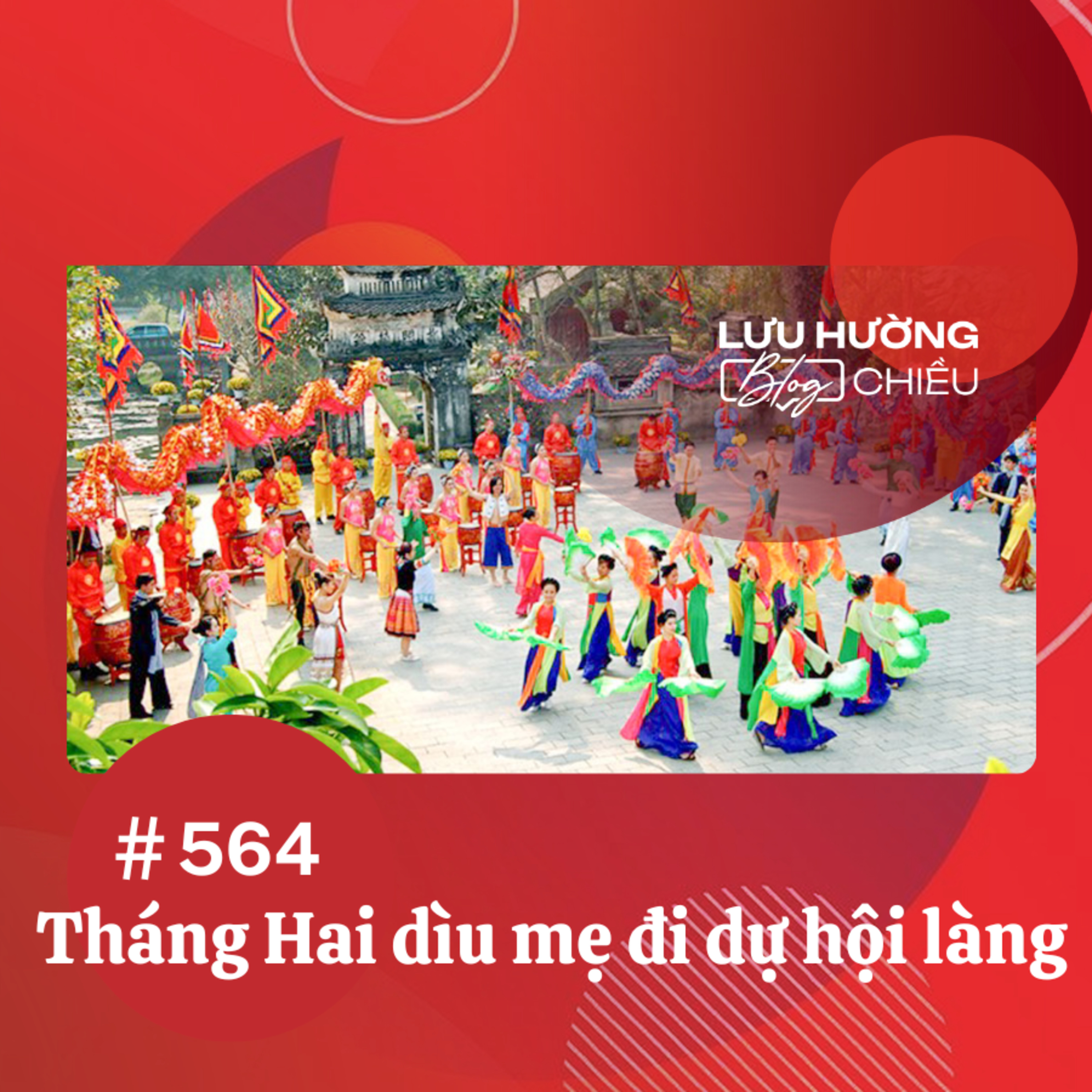 Tháng Hai dìu mẹ đi dự hội làng | Lưu Hường blog chiều | Đài Hà Nội episode artwork