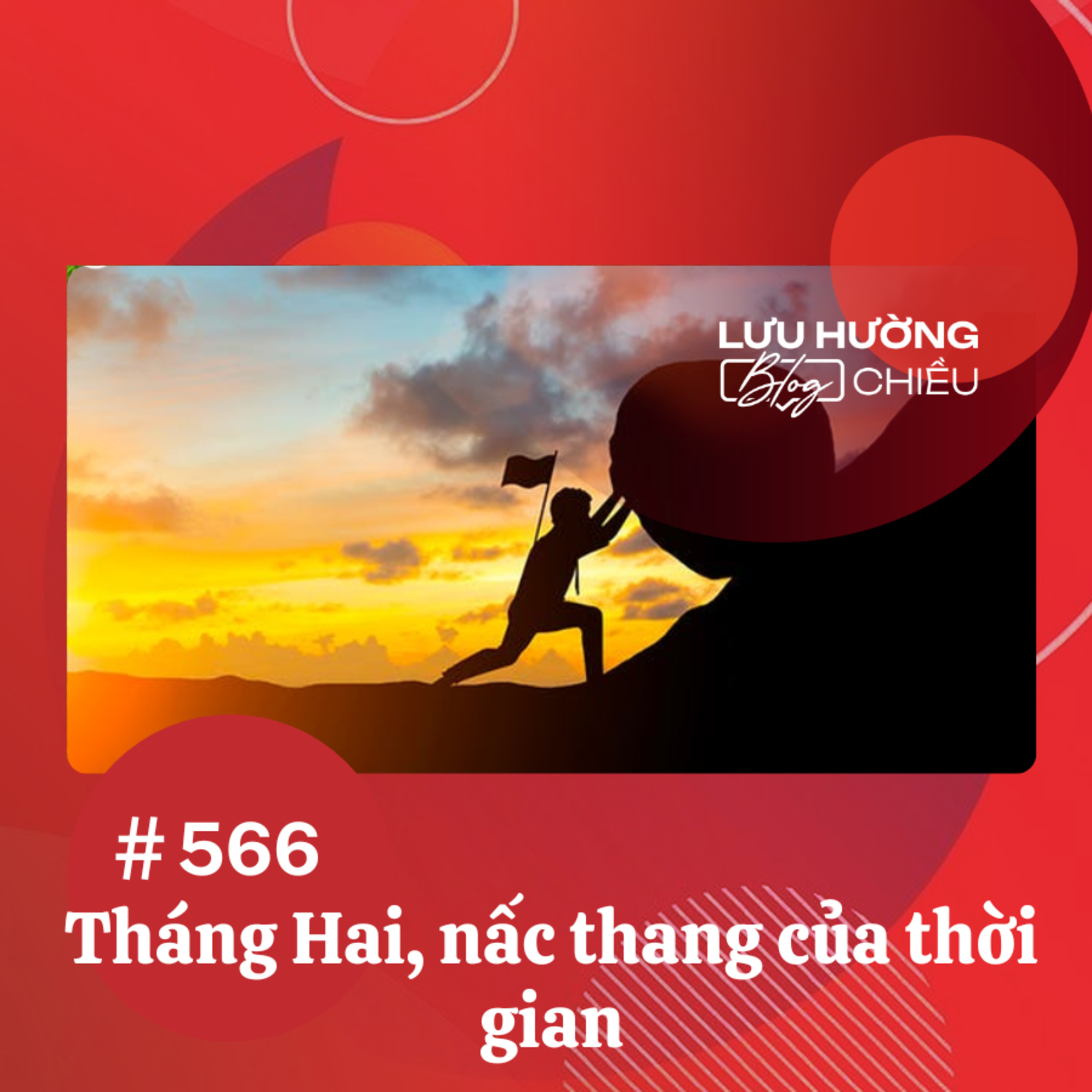 Tháng Hai, nấc thang của thời gian | Lưu Hường blog chiều | Đài Hà Nội episode artwork