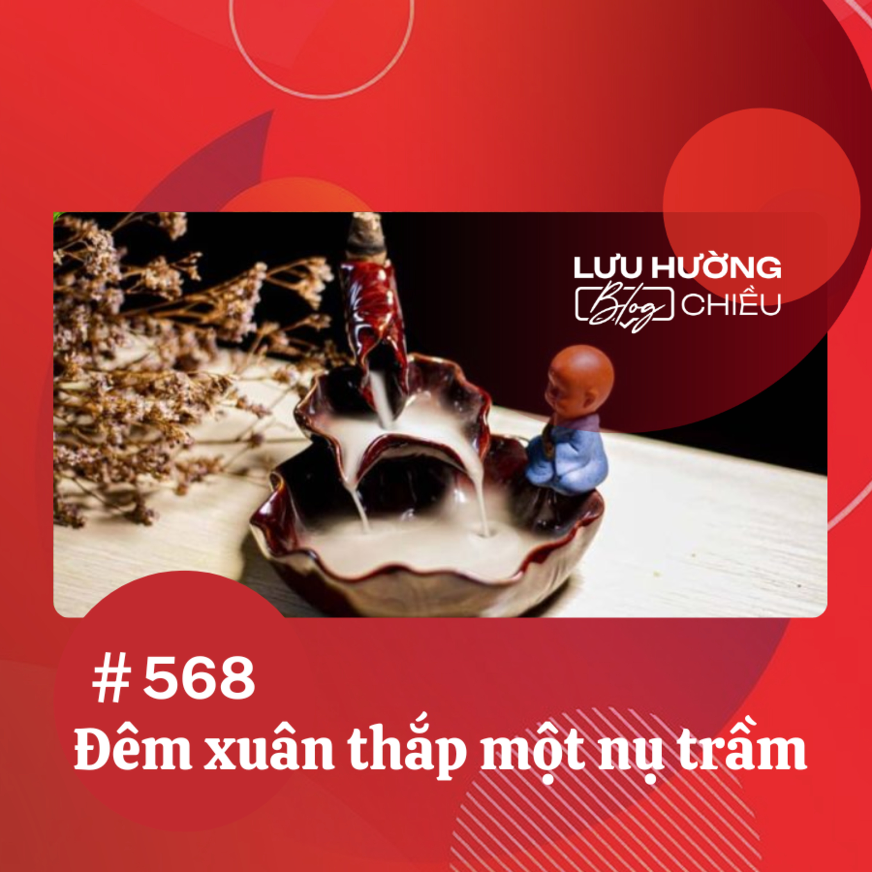 Đêm xuân thắp một nụ trầm | Lưu Hường blog chiều | Đài Hà Nội episode artwork