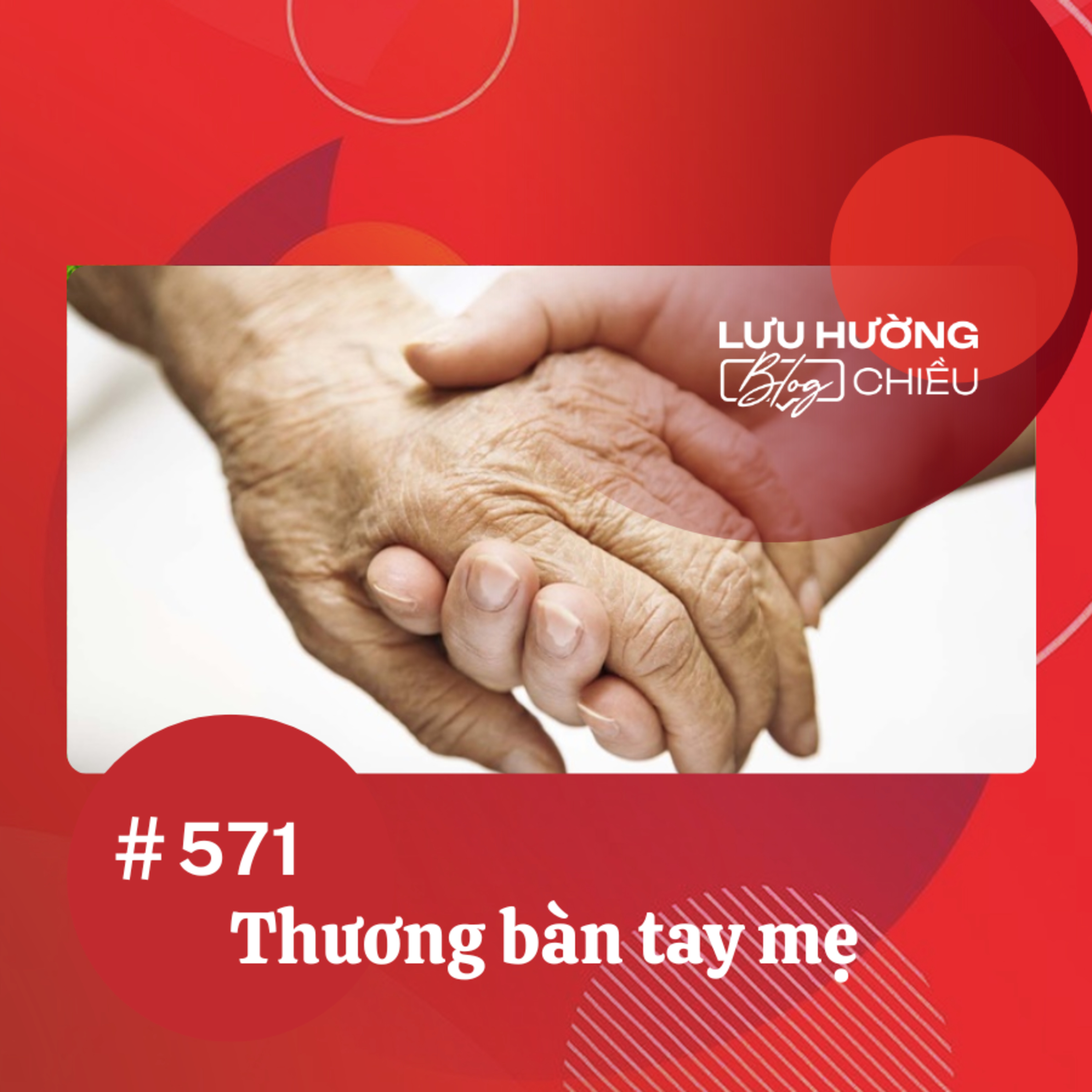 Thương bàn tay mẹ | Lưu Hường blog chiều | Đài Hà Nội episode artwork
