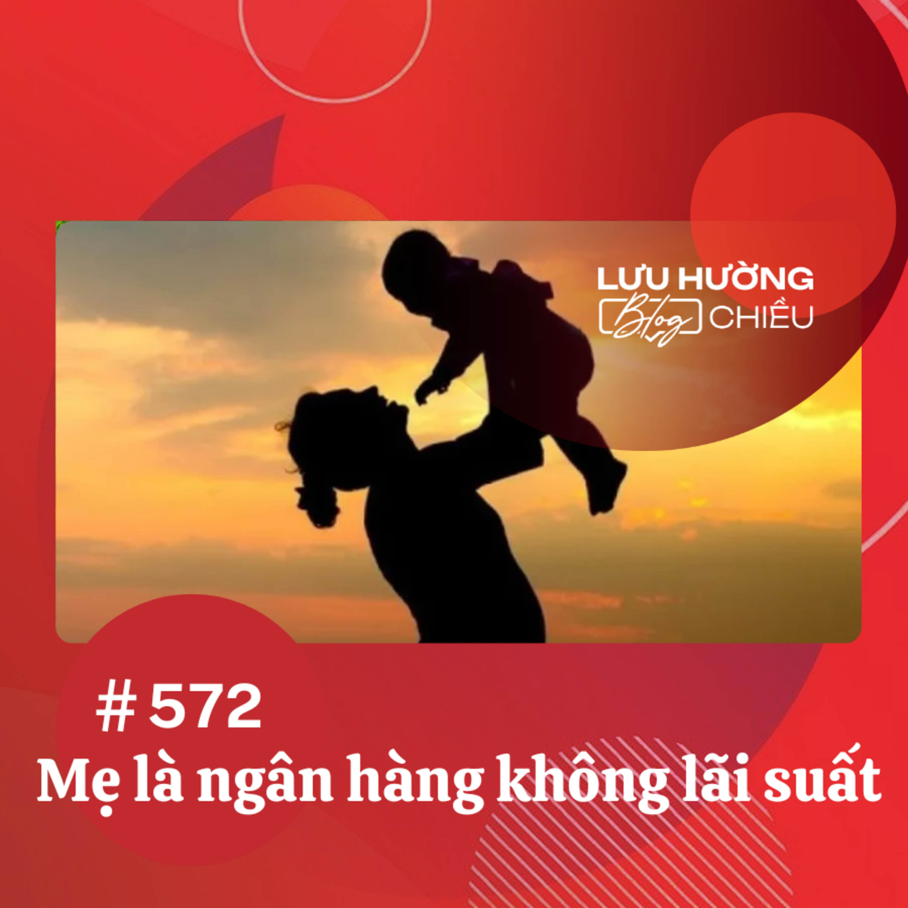 Mẹ là ngân hàng không lãi suất | Lưu Hường blog chiều | Đài Hà Nội episode artwork