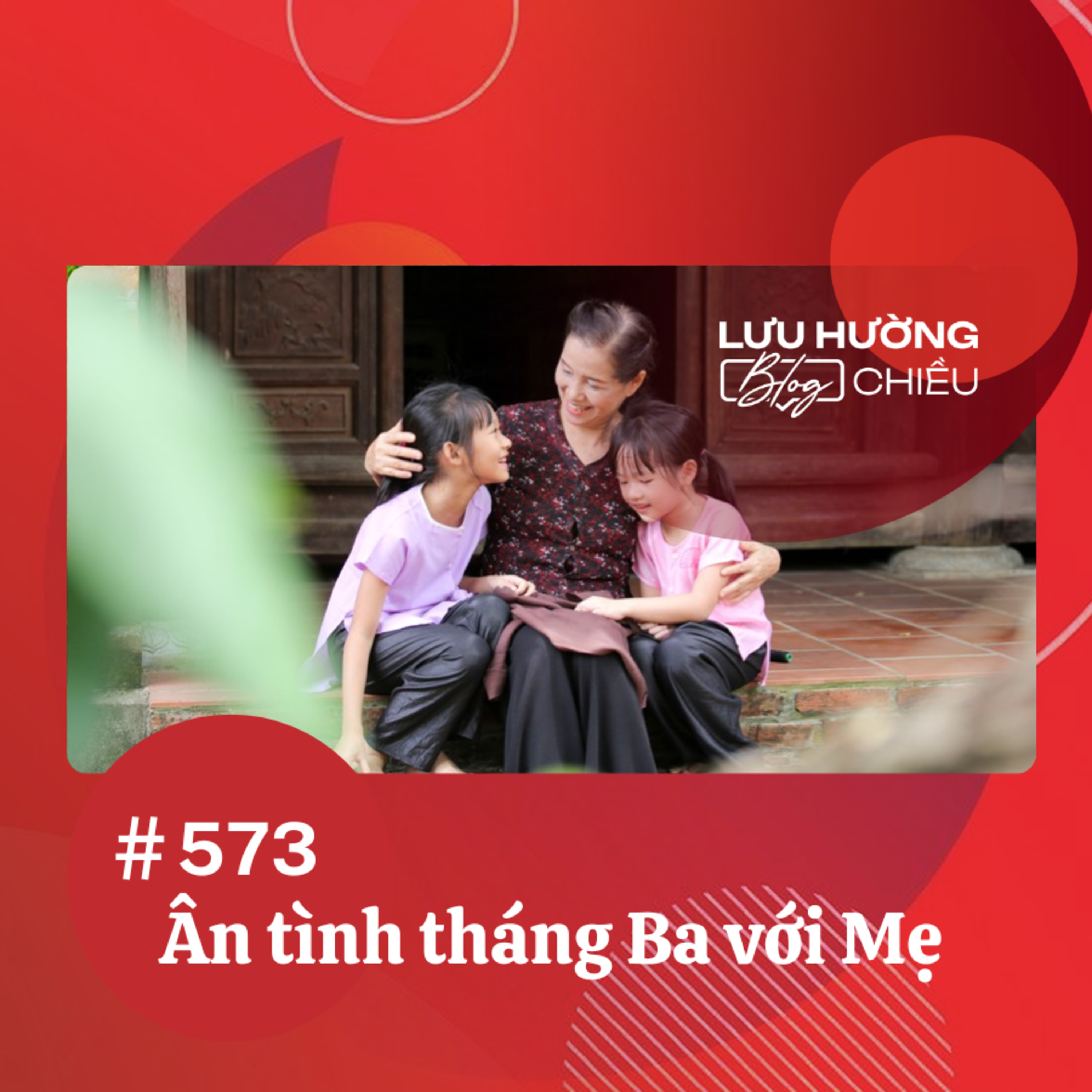 Ân tình tháng Ba với Mẹ | Lưu Hường blog chiều | Đài Hà Nội episode artwork