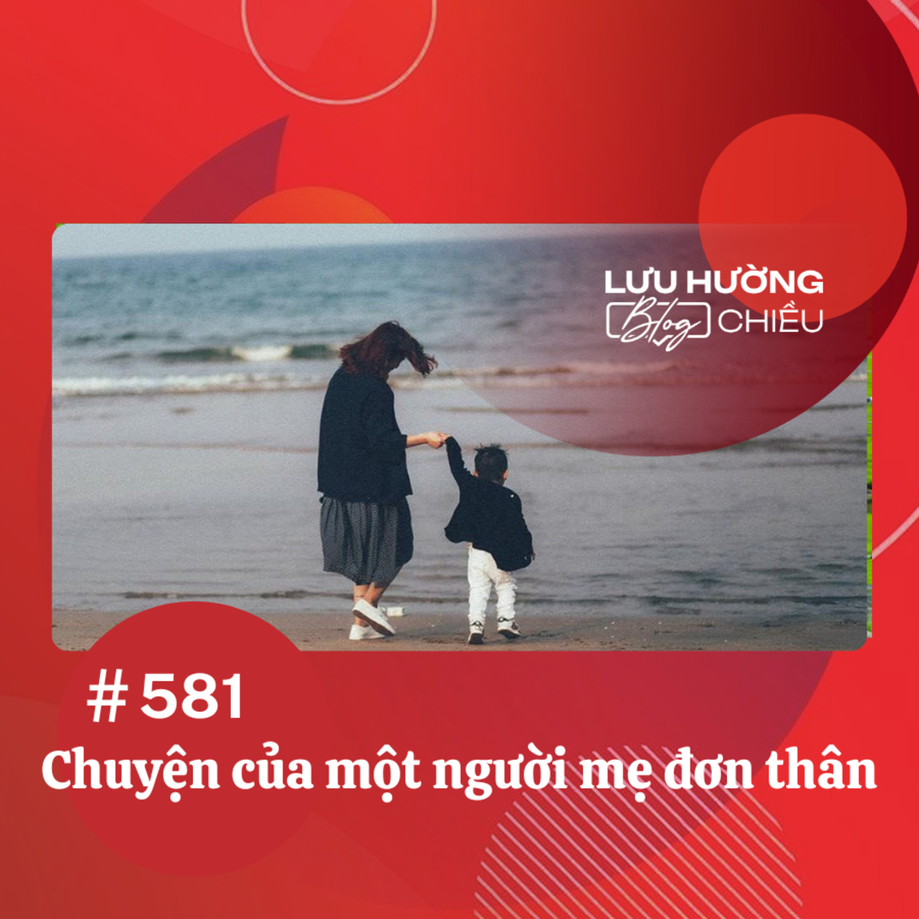Chuyện của một người mẹ đơn thân | Lưu Hường blog chiều | Đài Hà Nội episode artwork