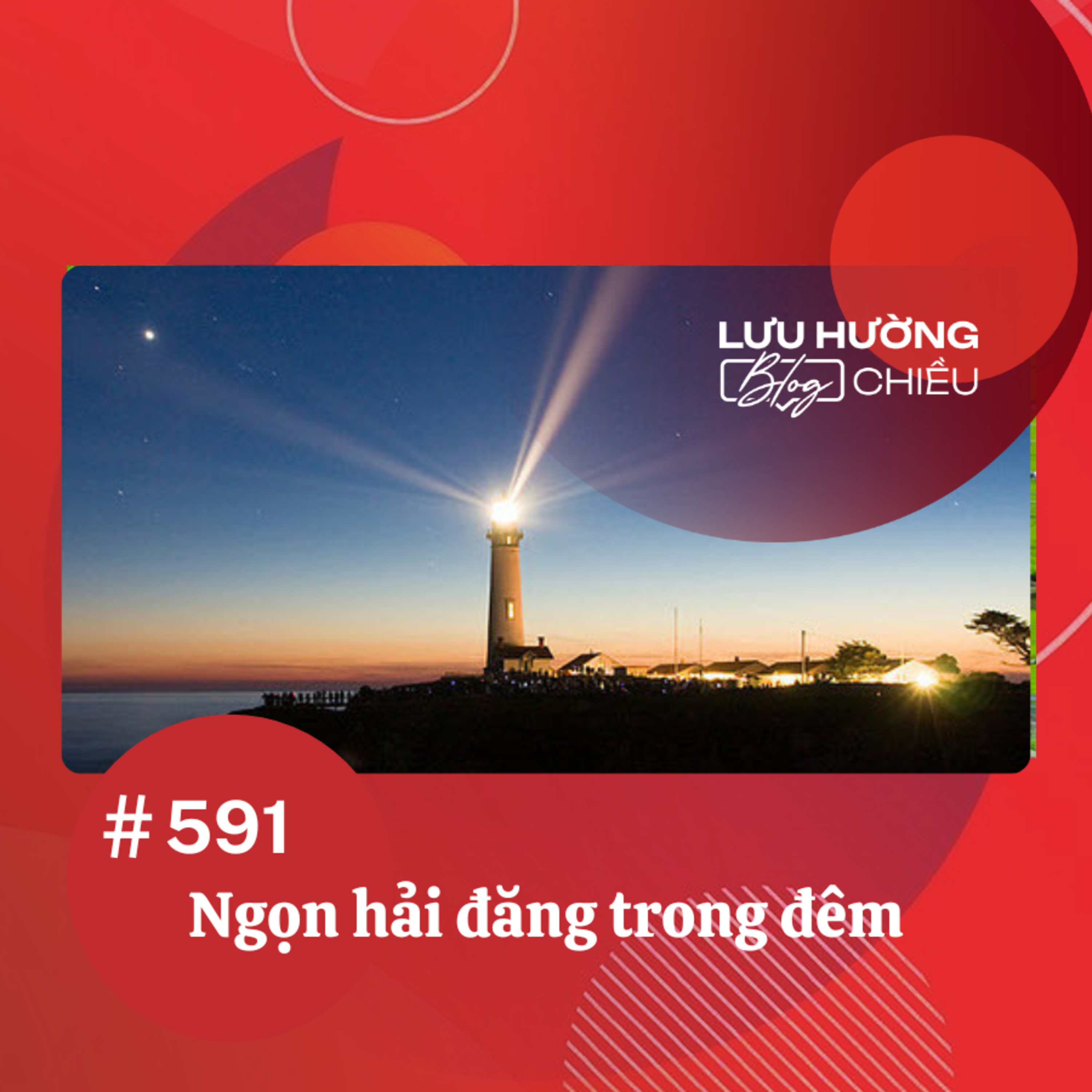 Ngọn hải đăng trong đêm | Lưu Hường blog chiều | Đài Hà Nội episode artwork