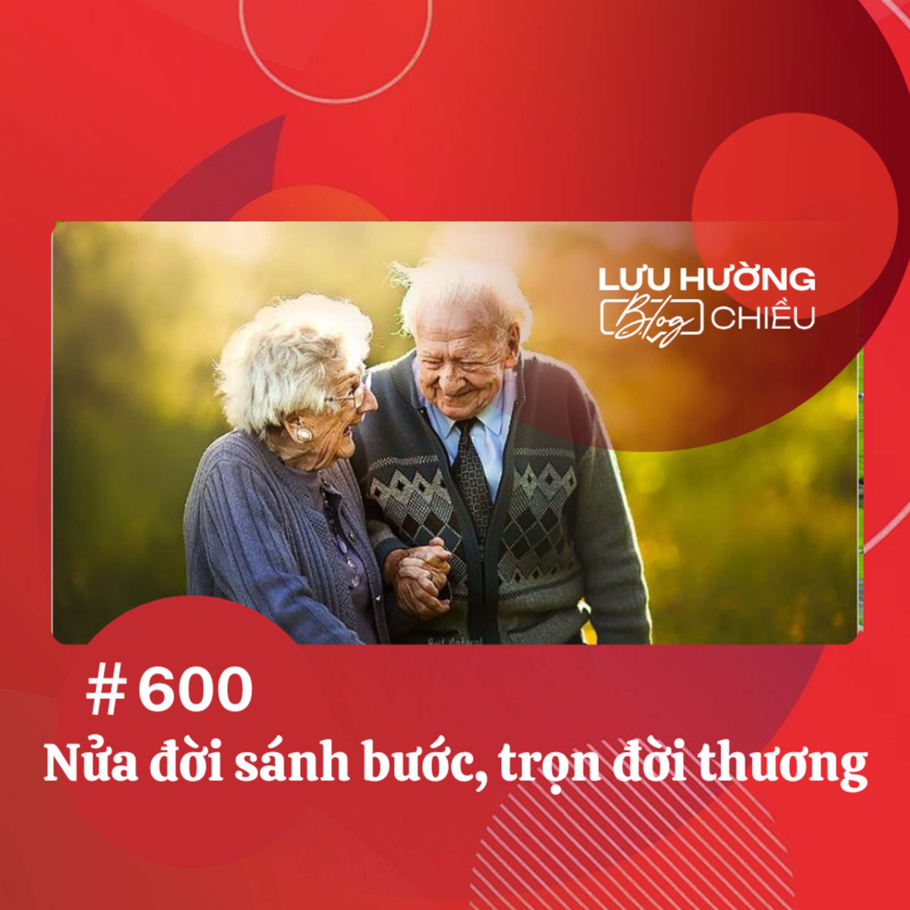 Nửa đời sánh bước, trọn đời thương | Lưu Hường blog chiều | Đài Hà Nội episode artwork