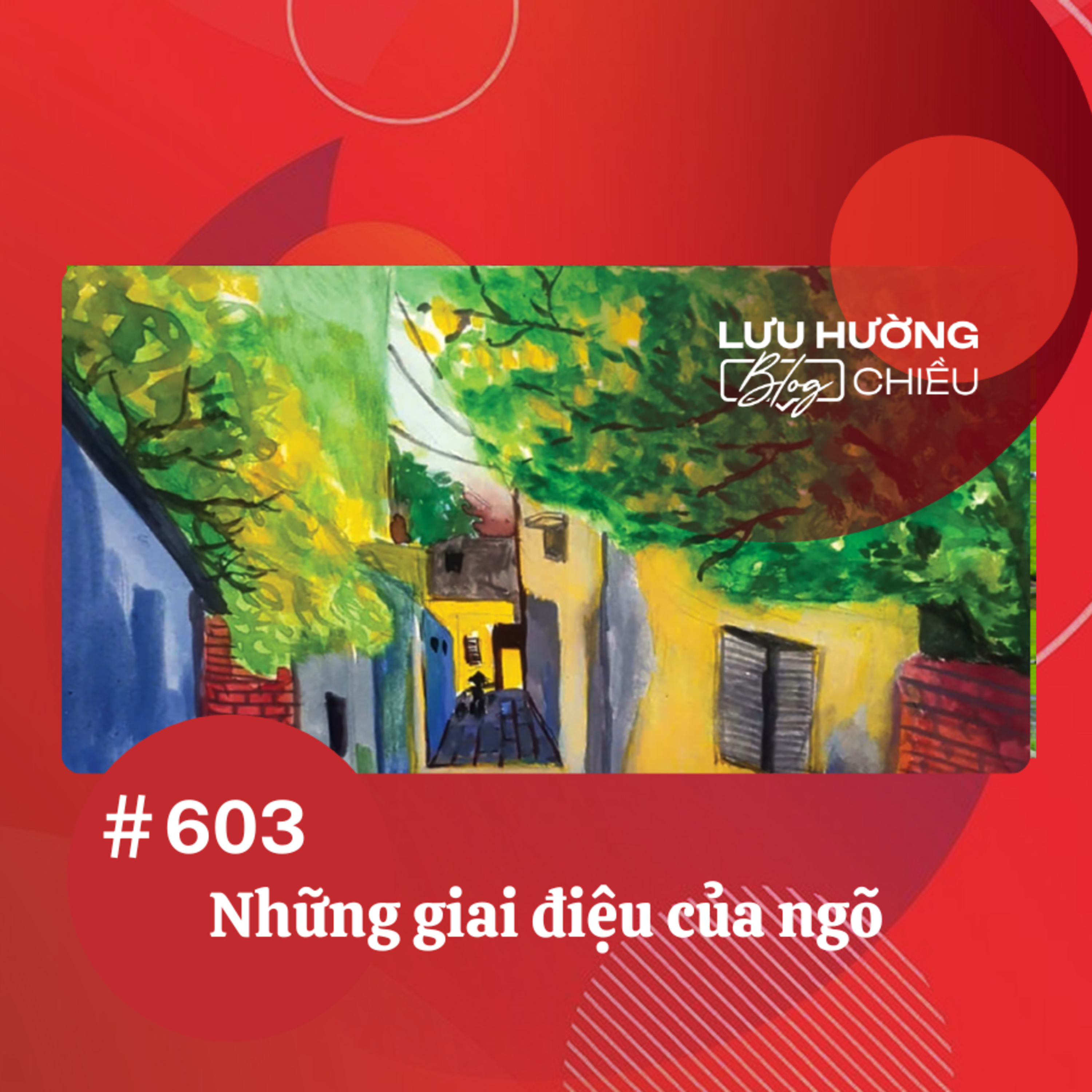 Những giai điệu của ngõ | Lưu Hường blog chiều | Đài Hà Nội episode artwork