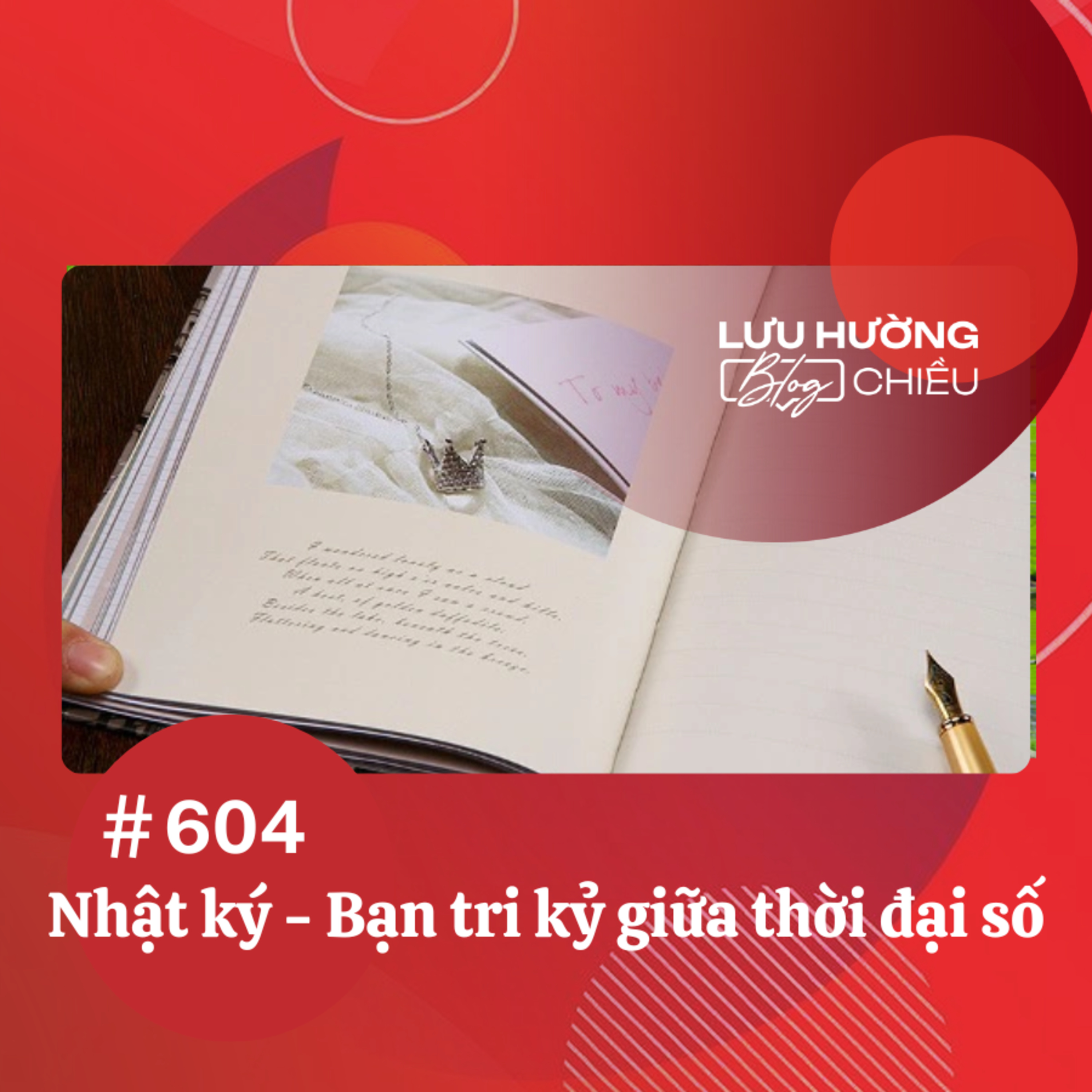 Nhật ký - Bạn tri kỷ giữa thời đại số | Lưu Hường blog chiều | Đài Hà Nội episode artwork
