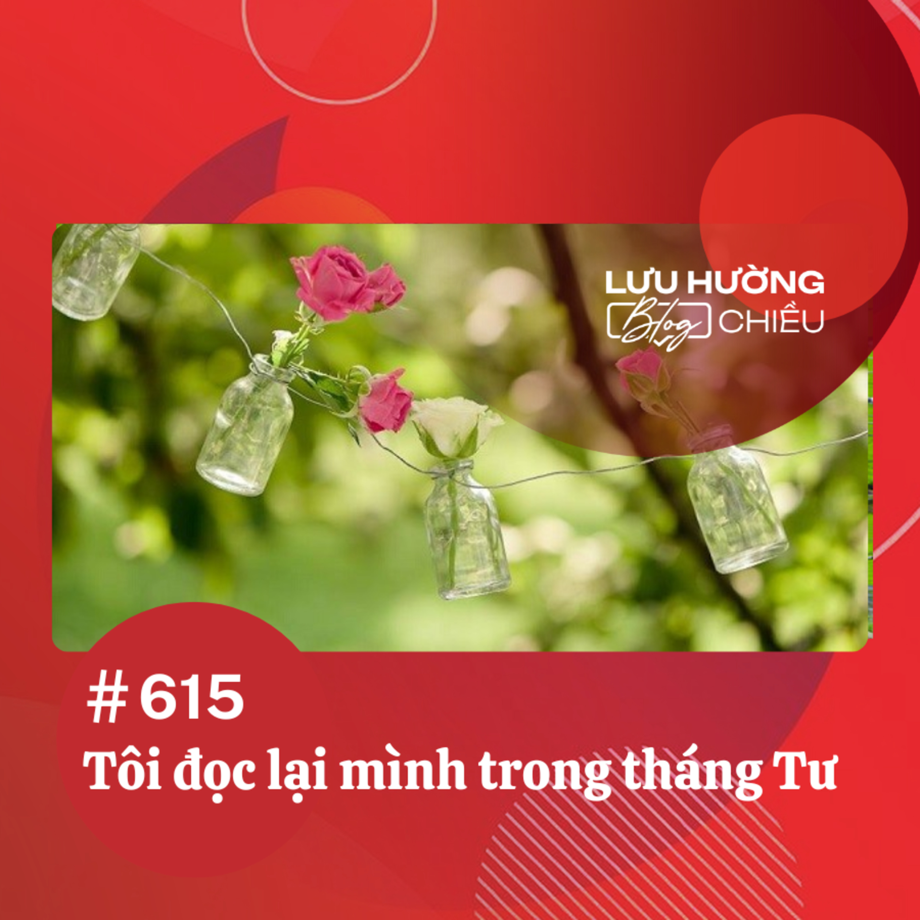 Tôi đọc lại mình trong tháng Tư | Lưu Hường blog chiều | Đài Hà Nội episode artwork