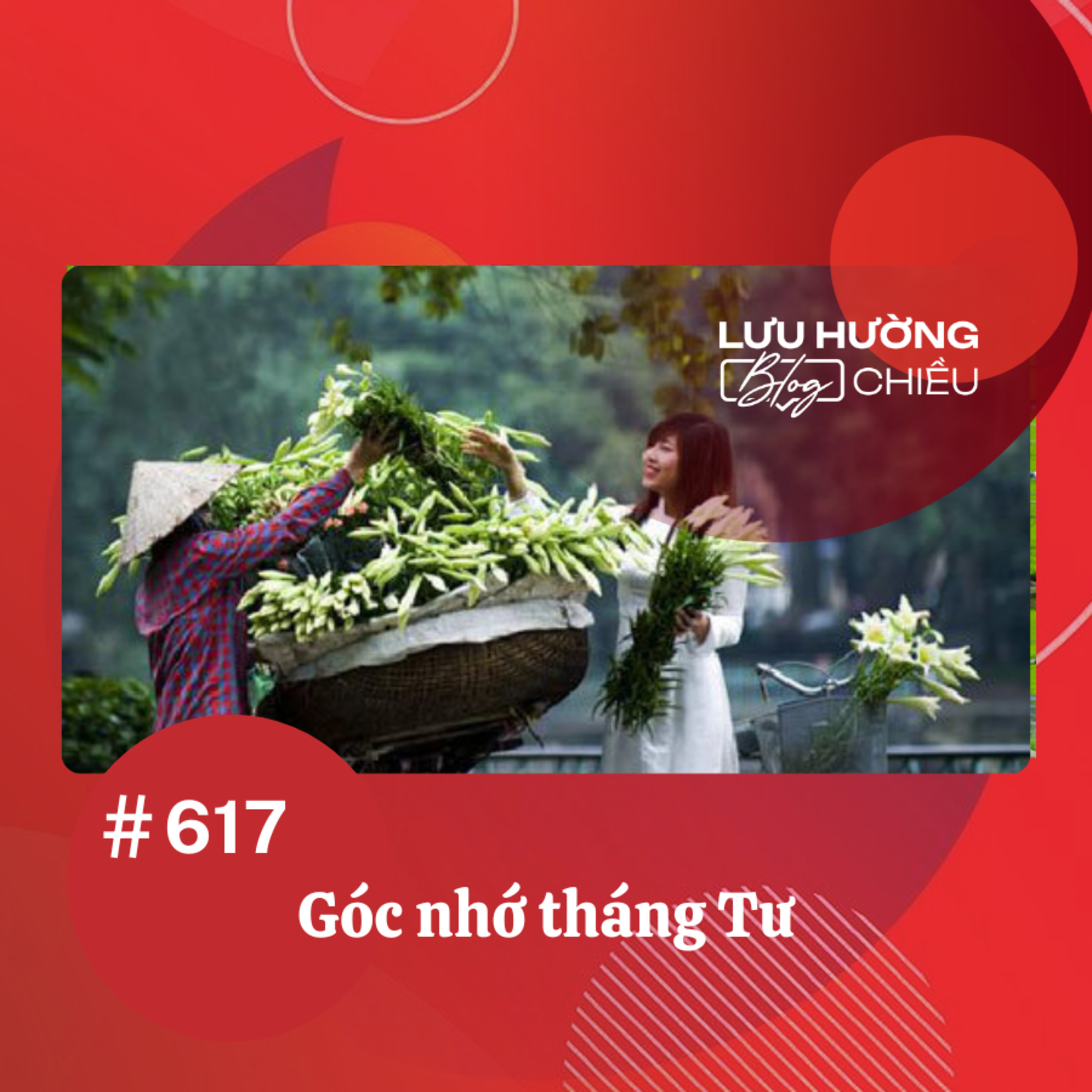 Góc nhớ tháng Tư | Lưu Hường blog chiều | Đài Hà Nội episode artwork