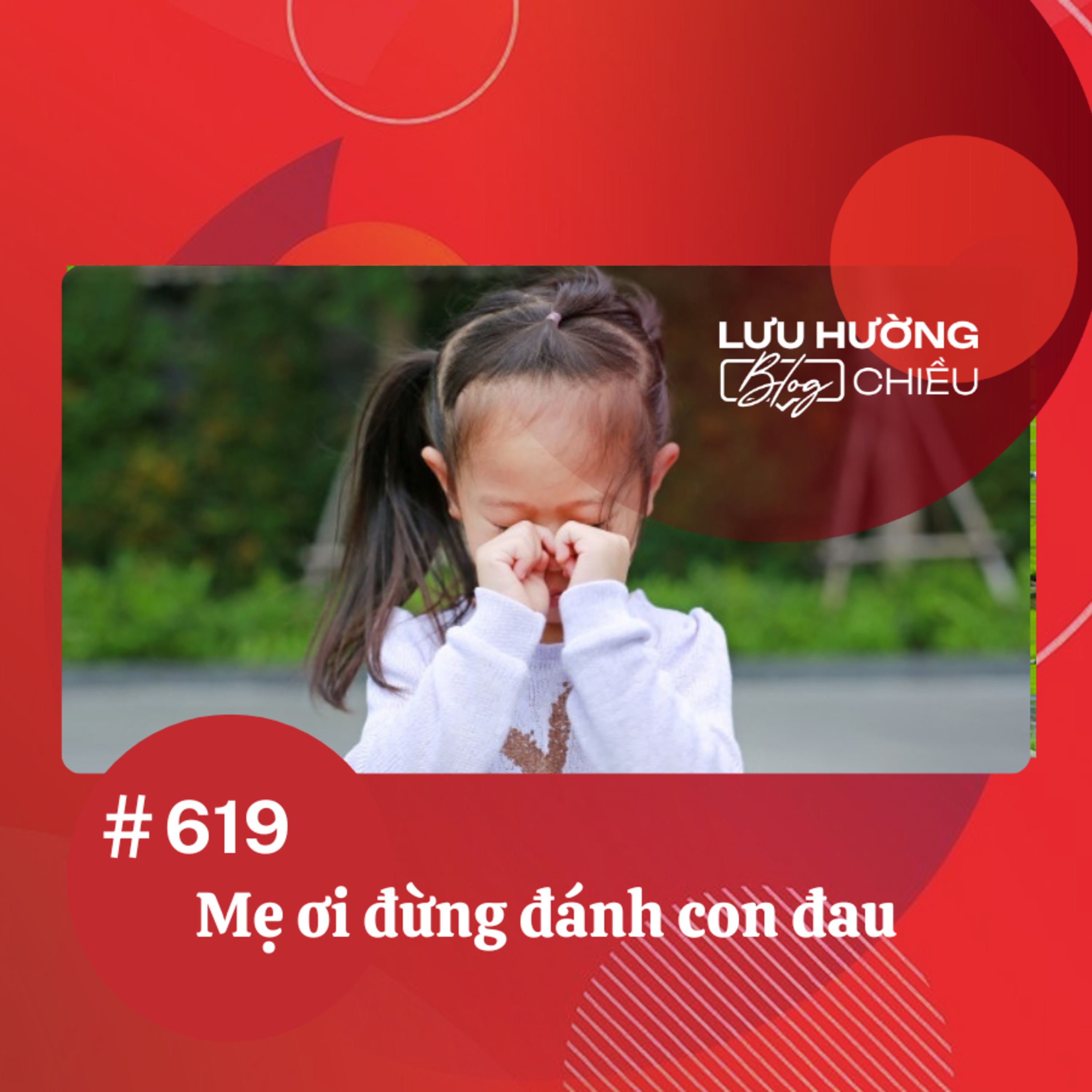 Mẹ ơi đừng đánh con đau | Lưu Hường blog chiều | Đài Hà Nội episode artwork
