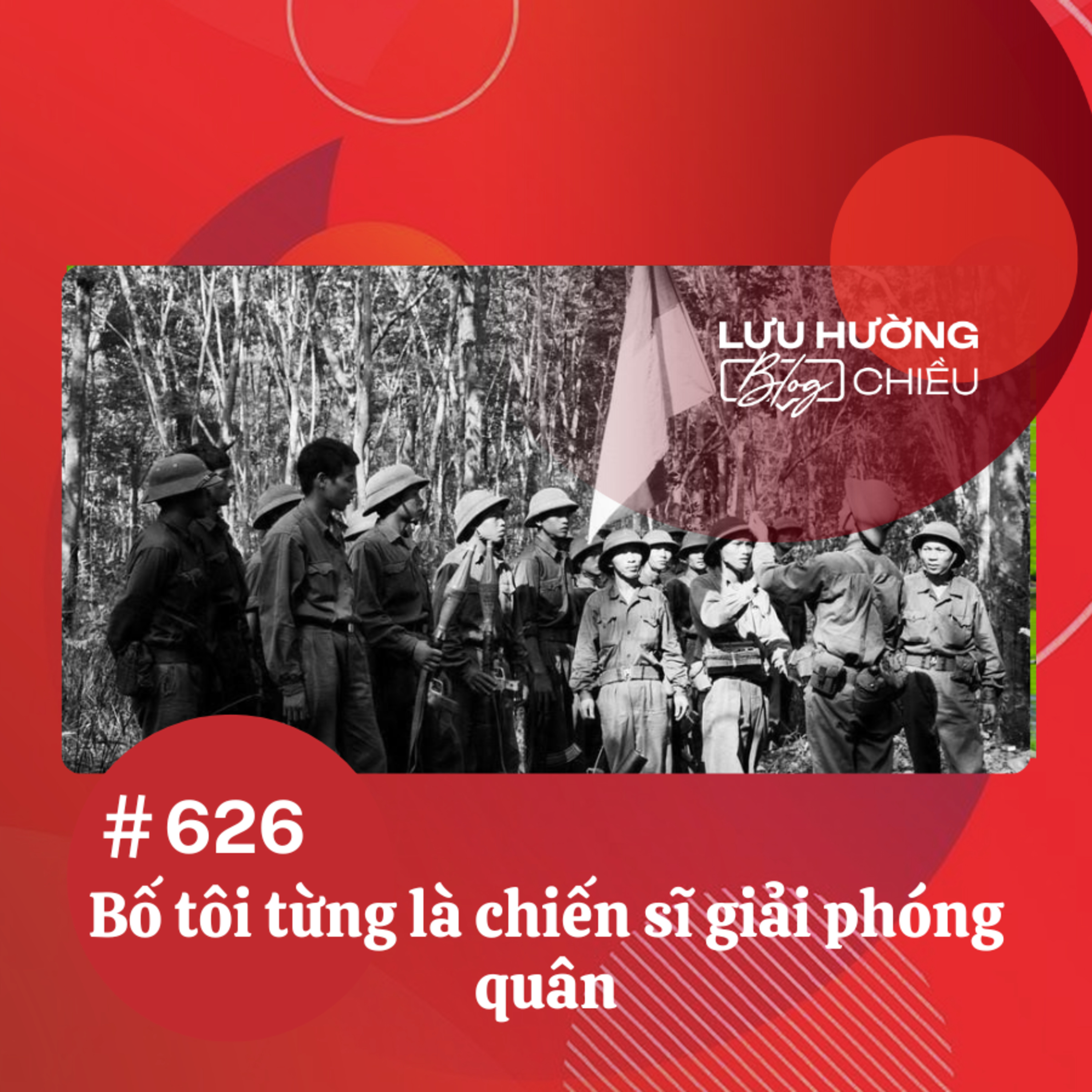 Bố tôi từng là chiến sĩ giải phóng quân | Lưu Hường blog chiều | Đài Hà Nội episode artwork
