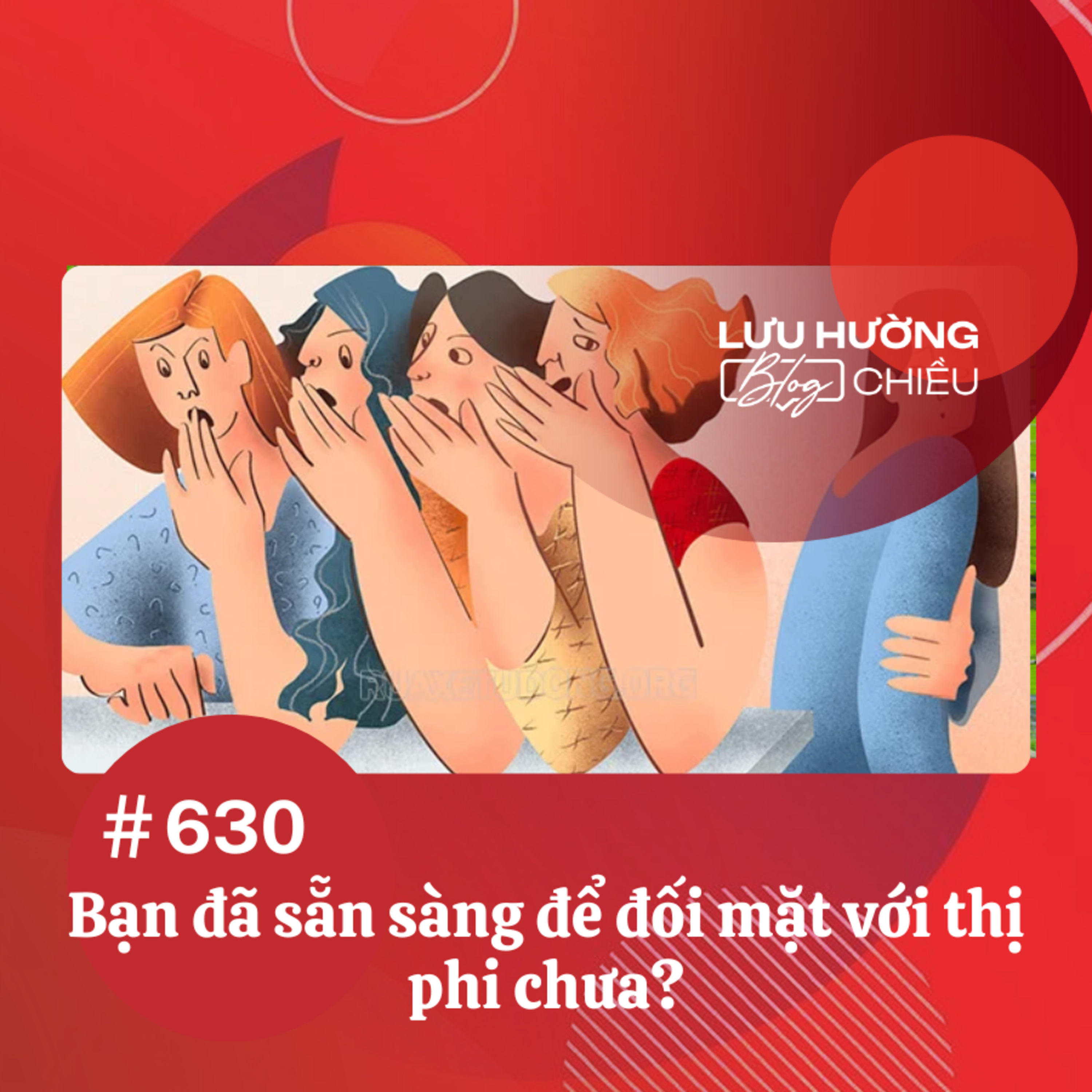Bạn đã sẵn sàng để đối mặt với thị phi chưa? | Lưu Hường blog chiều | Đài Hà Nội episode artwork