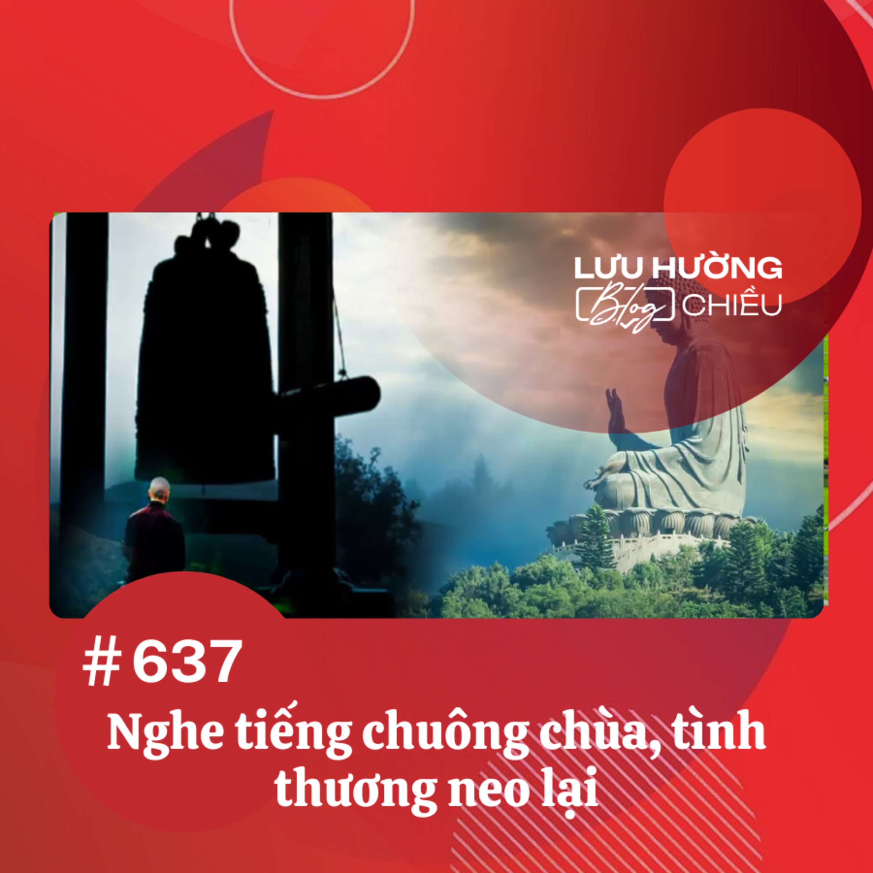 Nghe tiếng chuông chùa, tình thương neo lại | Lưu Hường blog chiều | Đài Hà Nội episode artwork