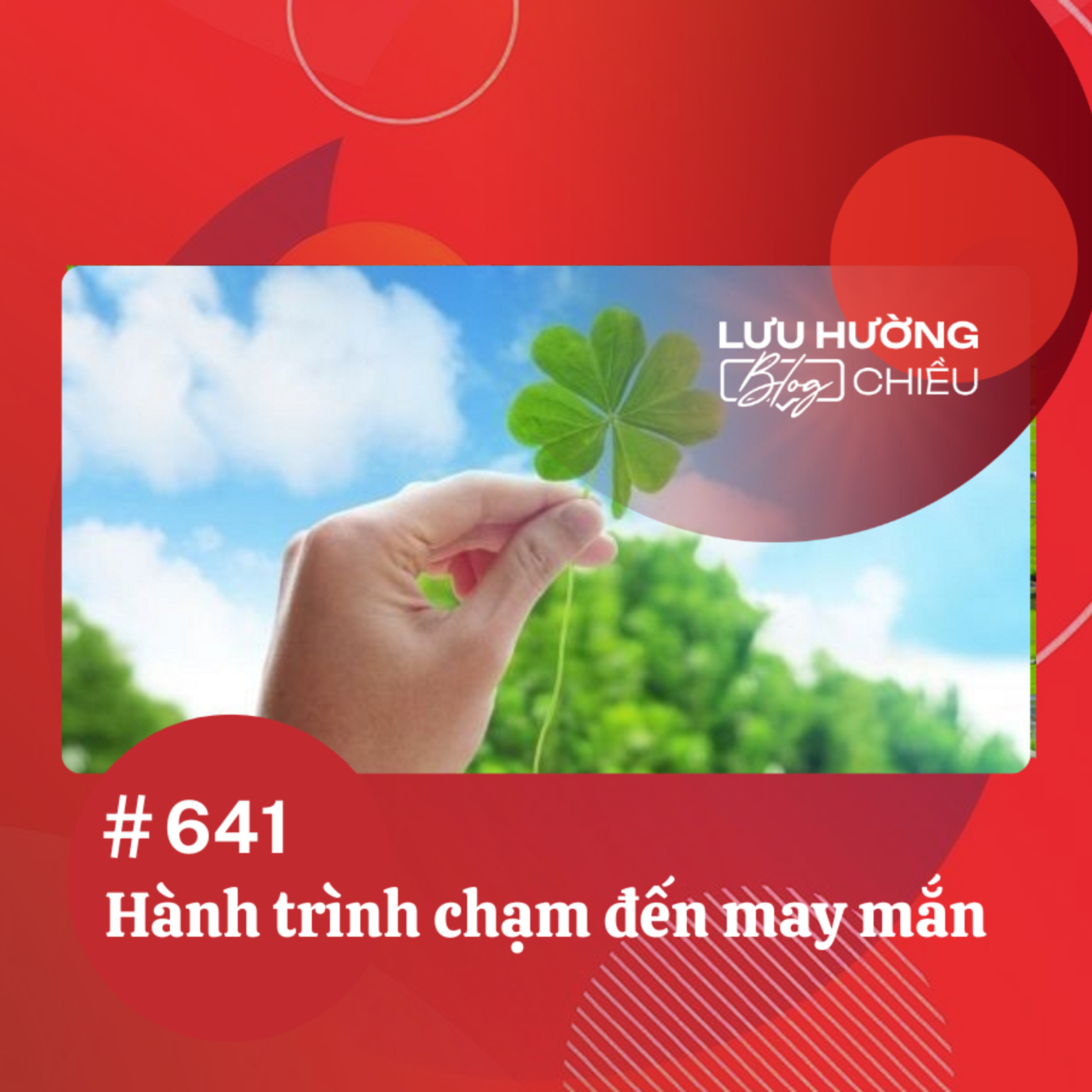 Hành trình chạm đến may mắn | Lưu Hường blog chiều | Đài Hà Nội episode artwork