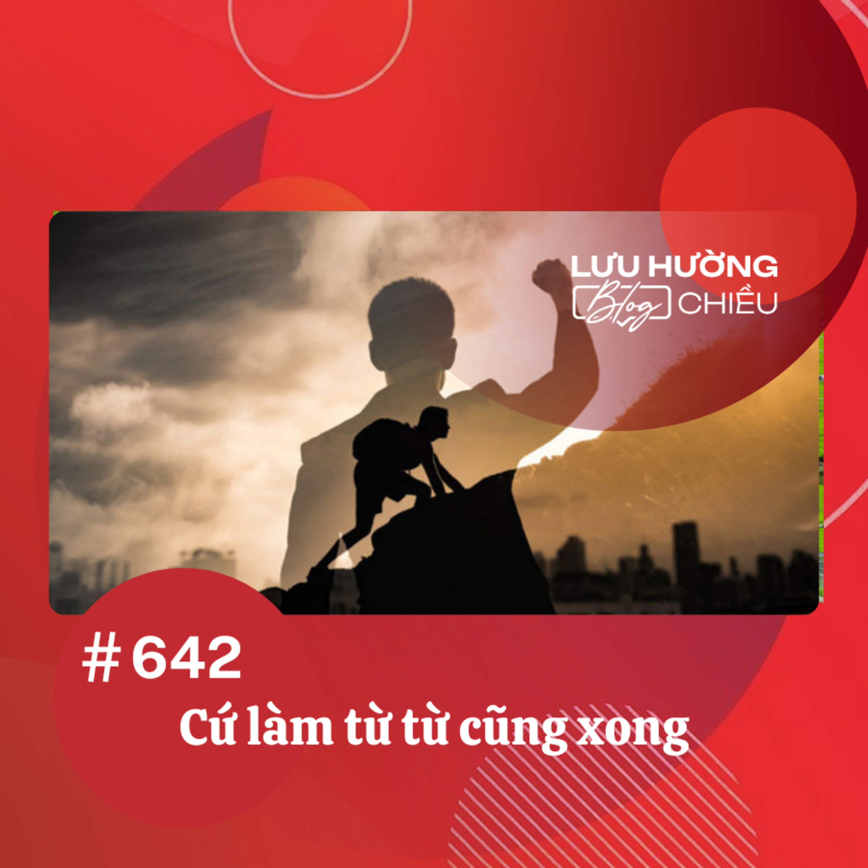 Cứ làm từ từ cũng xong | Lưu Hường blog chiều | Đài Hà Nội episode artwork