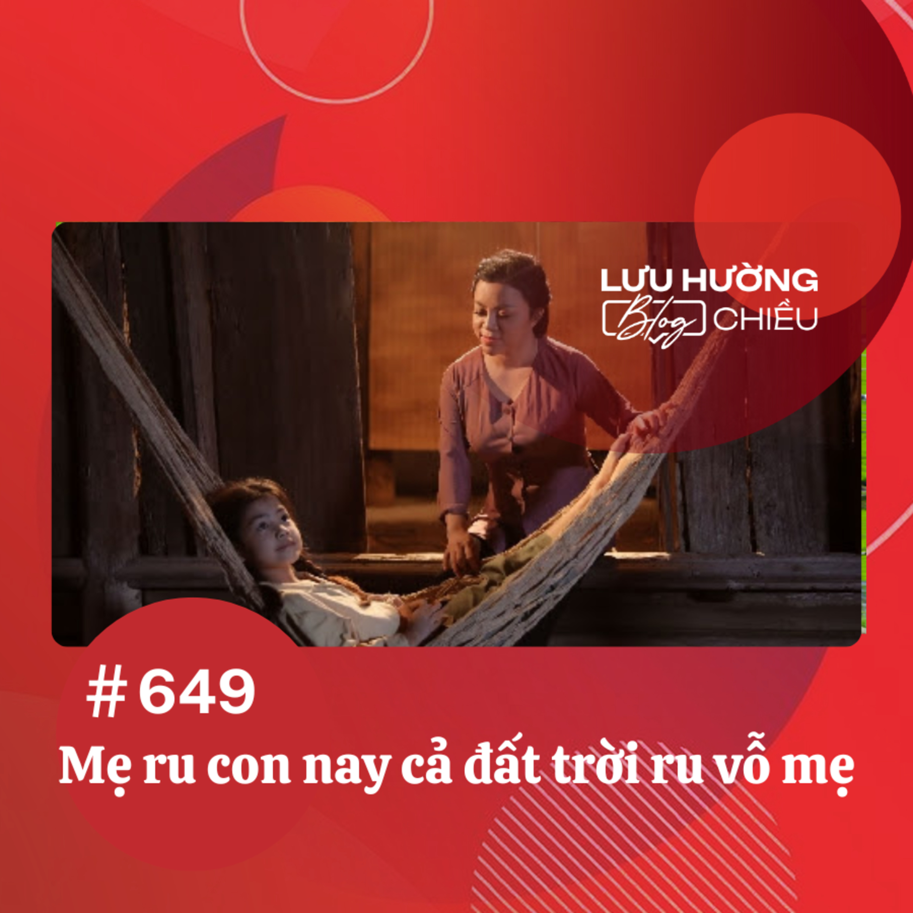 Mẹ ru con nay cả đất trời ru vỗ mẹ | Lưu Hường blog chiều | Đài Hà Nội episode artwork