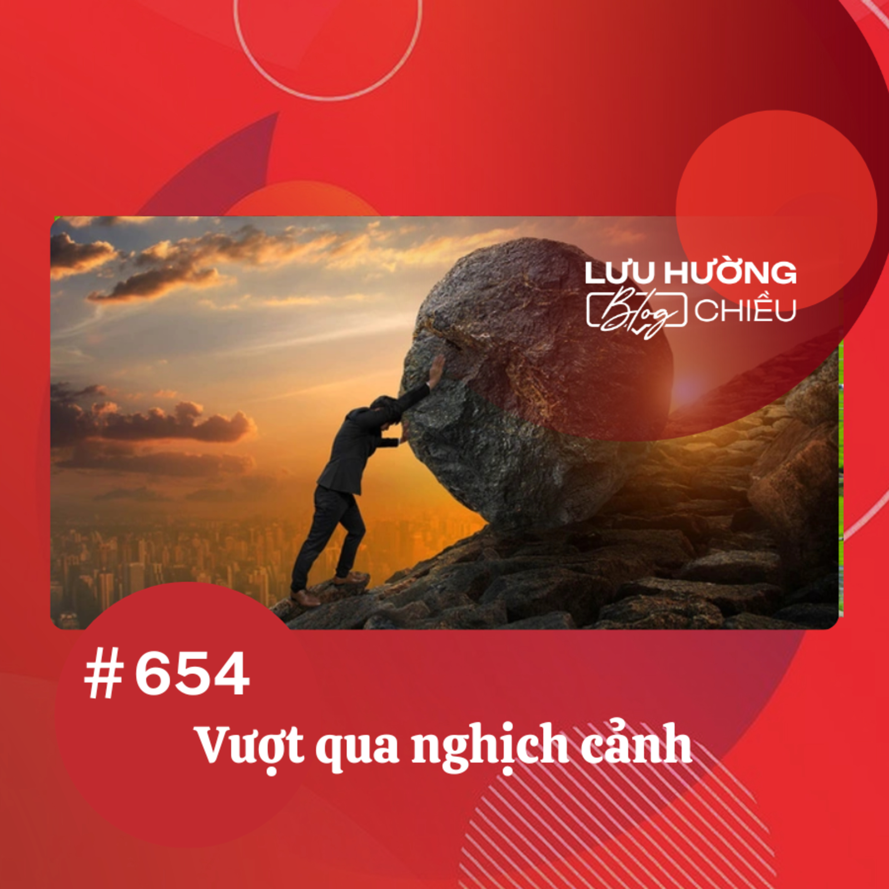 Vượt qua nghịch cảnh | Lưu Hường blog chiều | Đài Hà Nội episode artwork
