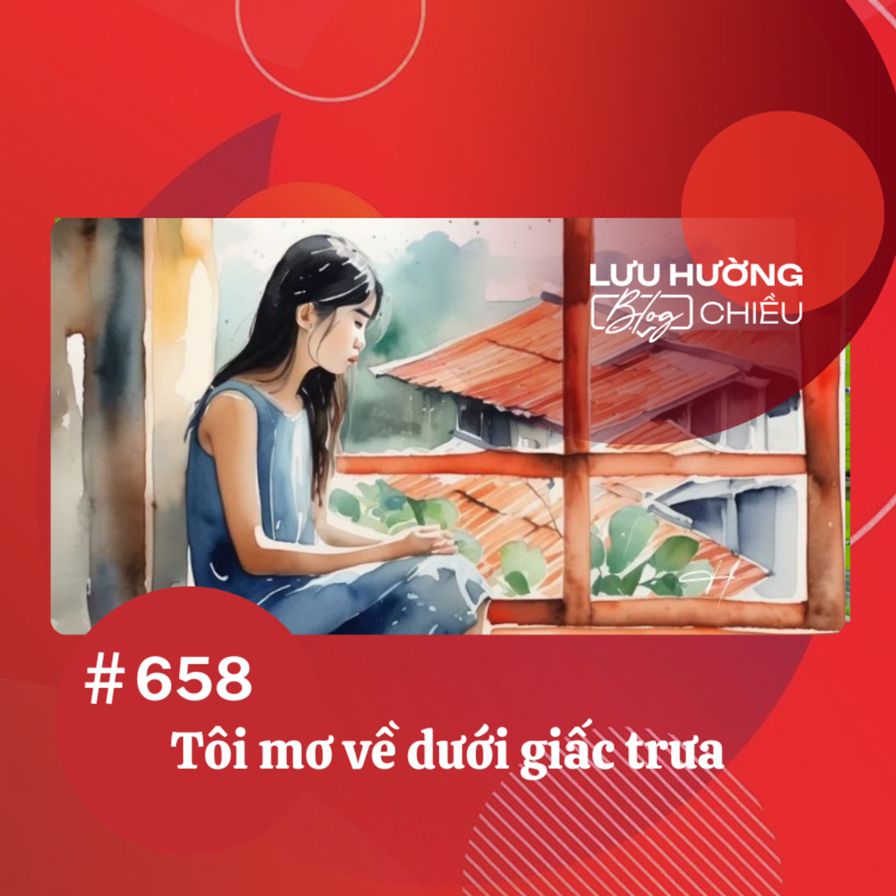 Tôi mơ về dưới giấc trưa | Lưu Hường blog chiều | Đài Hà Nội episode artwork