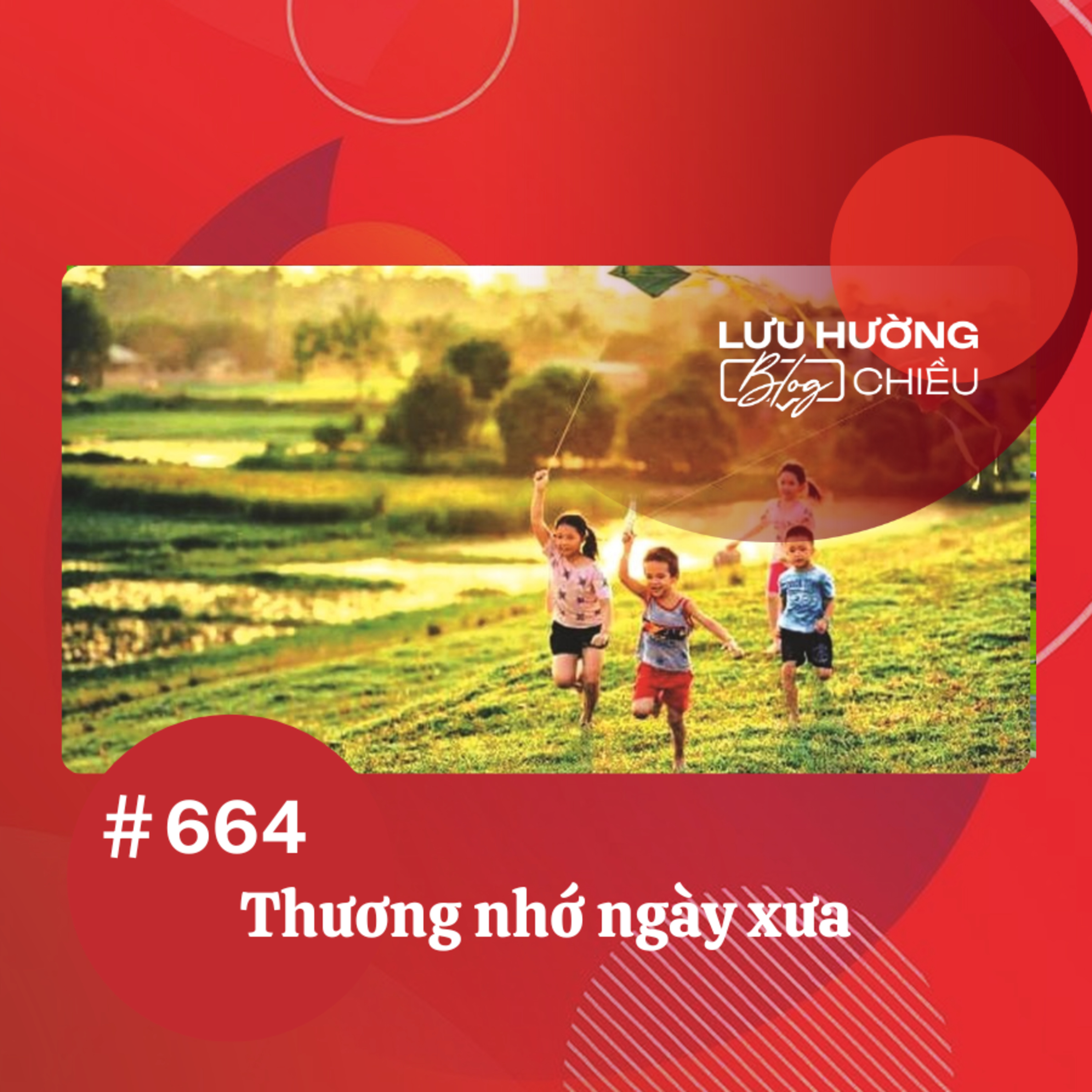 Thương nhớ ngày xưa | Lưu Hường blog chiều | Đài Hà Nội episode artwork