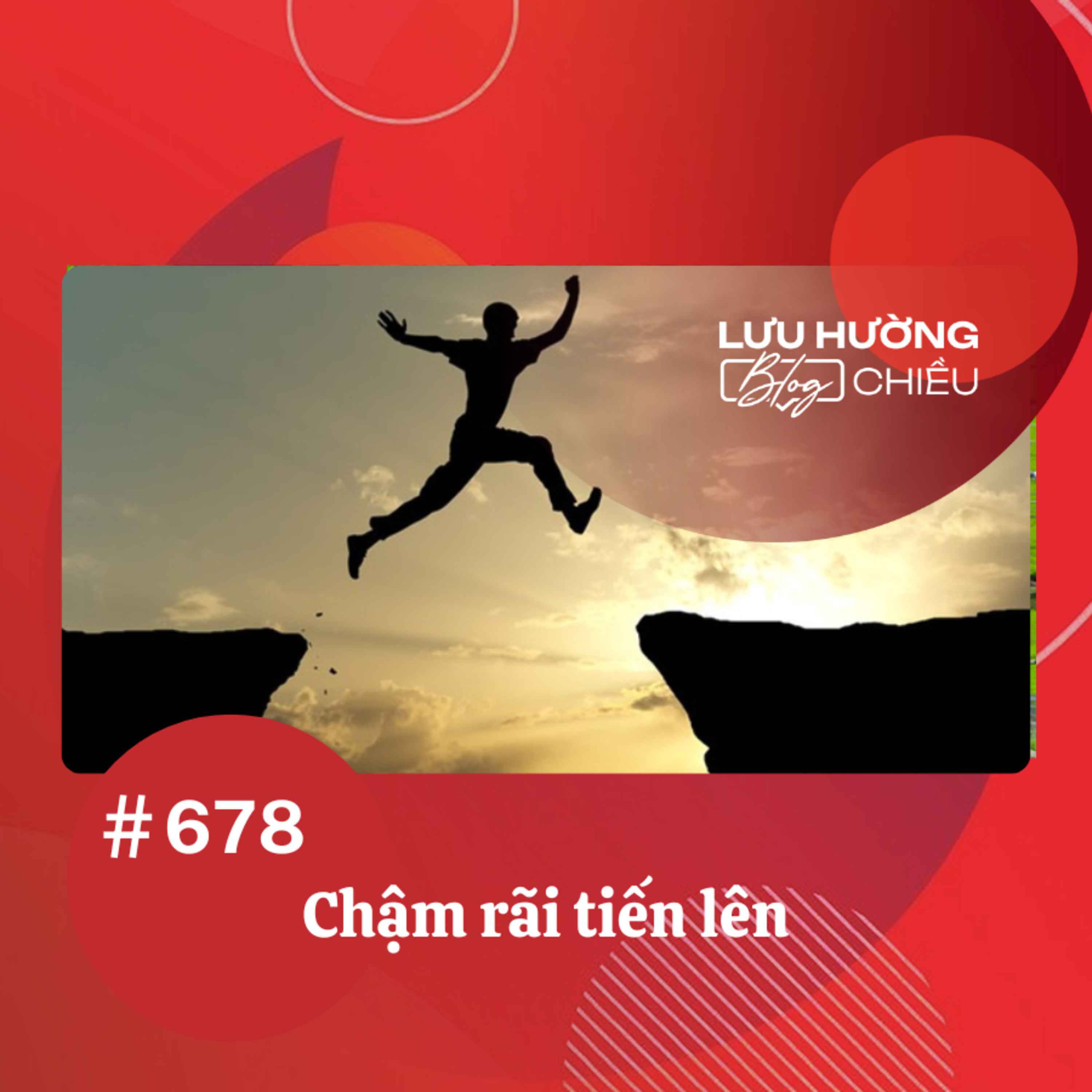 Chậm rãi tiến lên | Lưu Hường blog chiều | Đài Hà Nội episode artwork