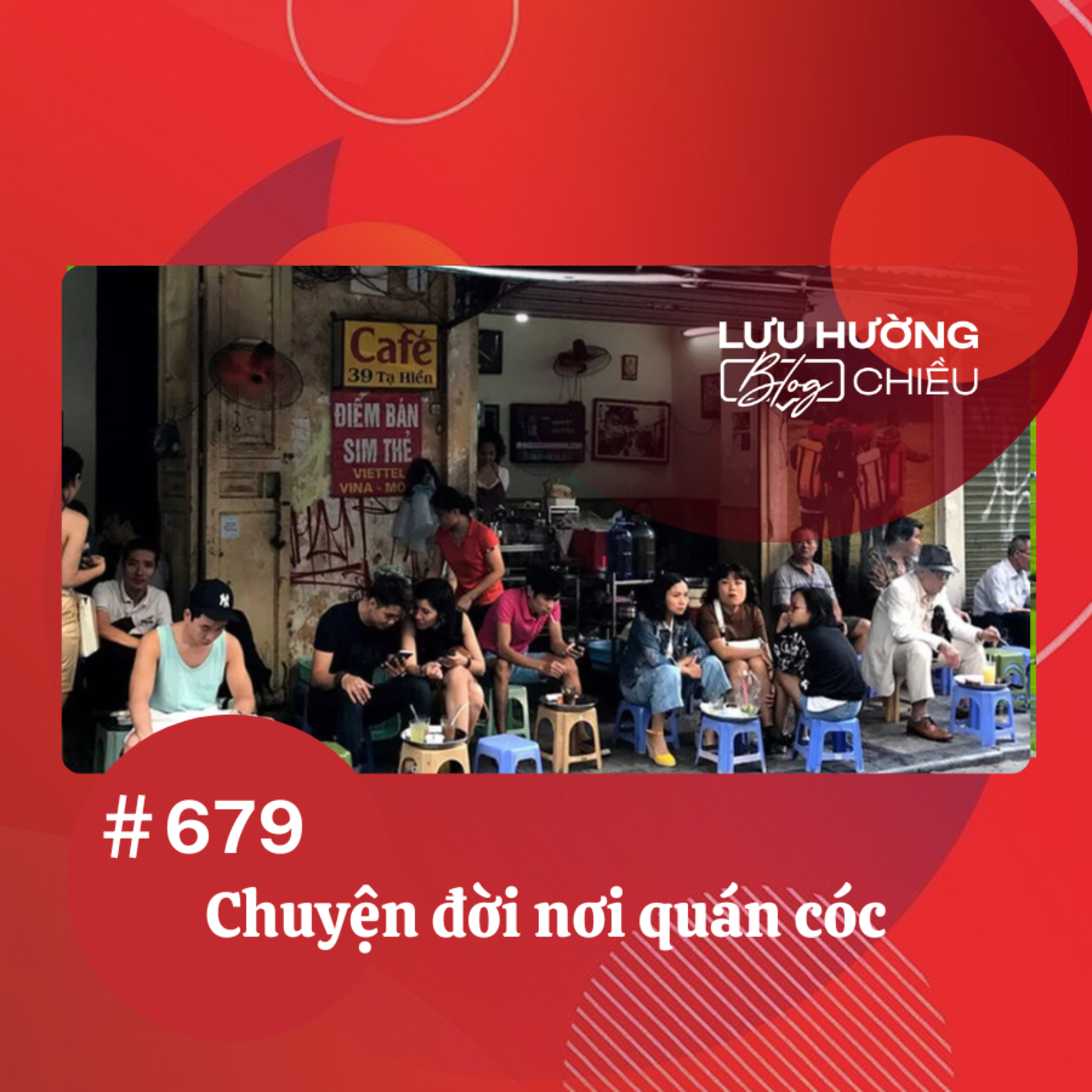  Chuyện đời nơi quán cóc | Lưu Hường blog chiều | Đài Hà Nội episode artwork