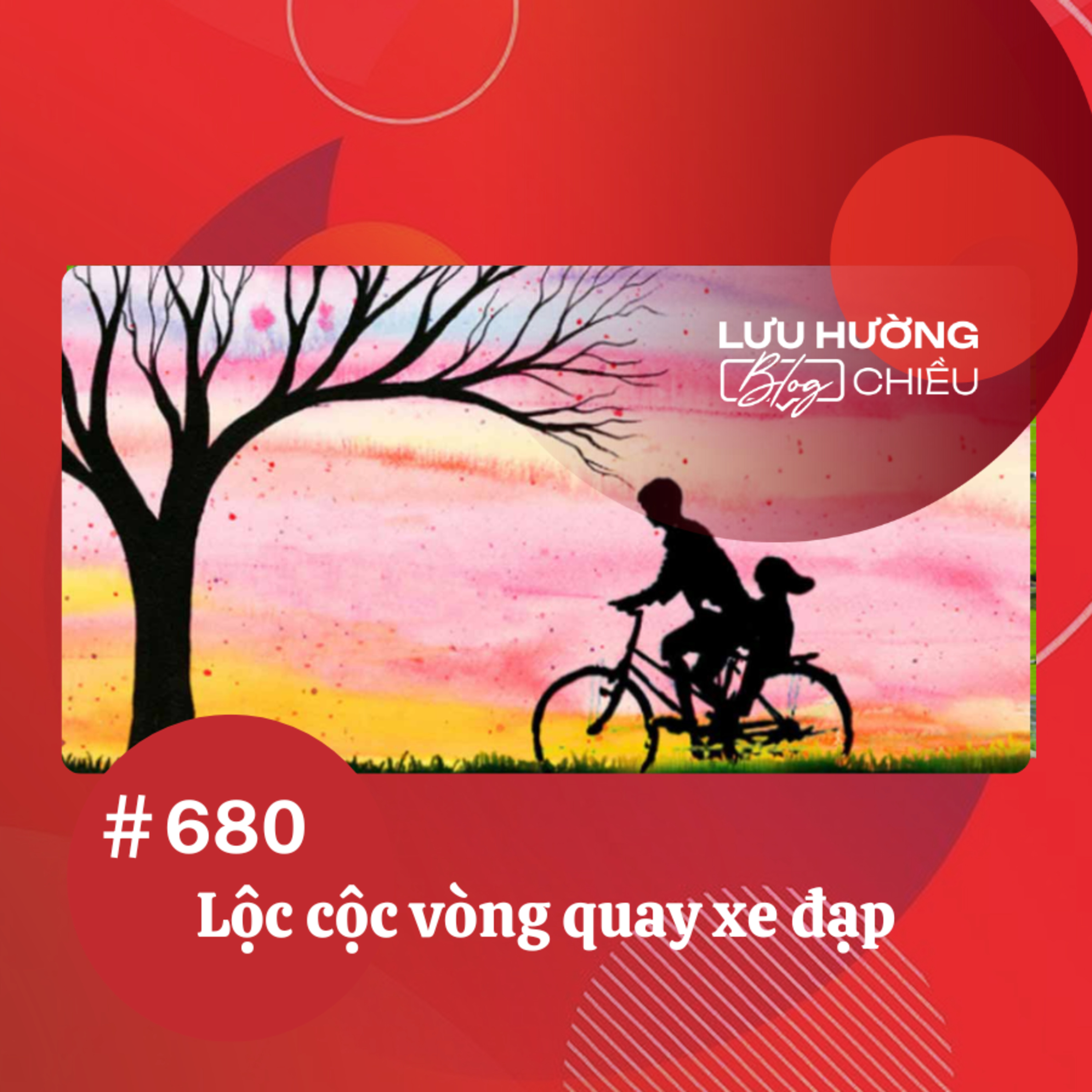  Lộc cộc vòng quay xe đạp | Lưu Hường blog chiều | Đài Hà Nội episode artwork