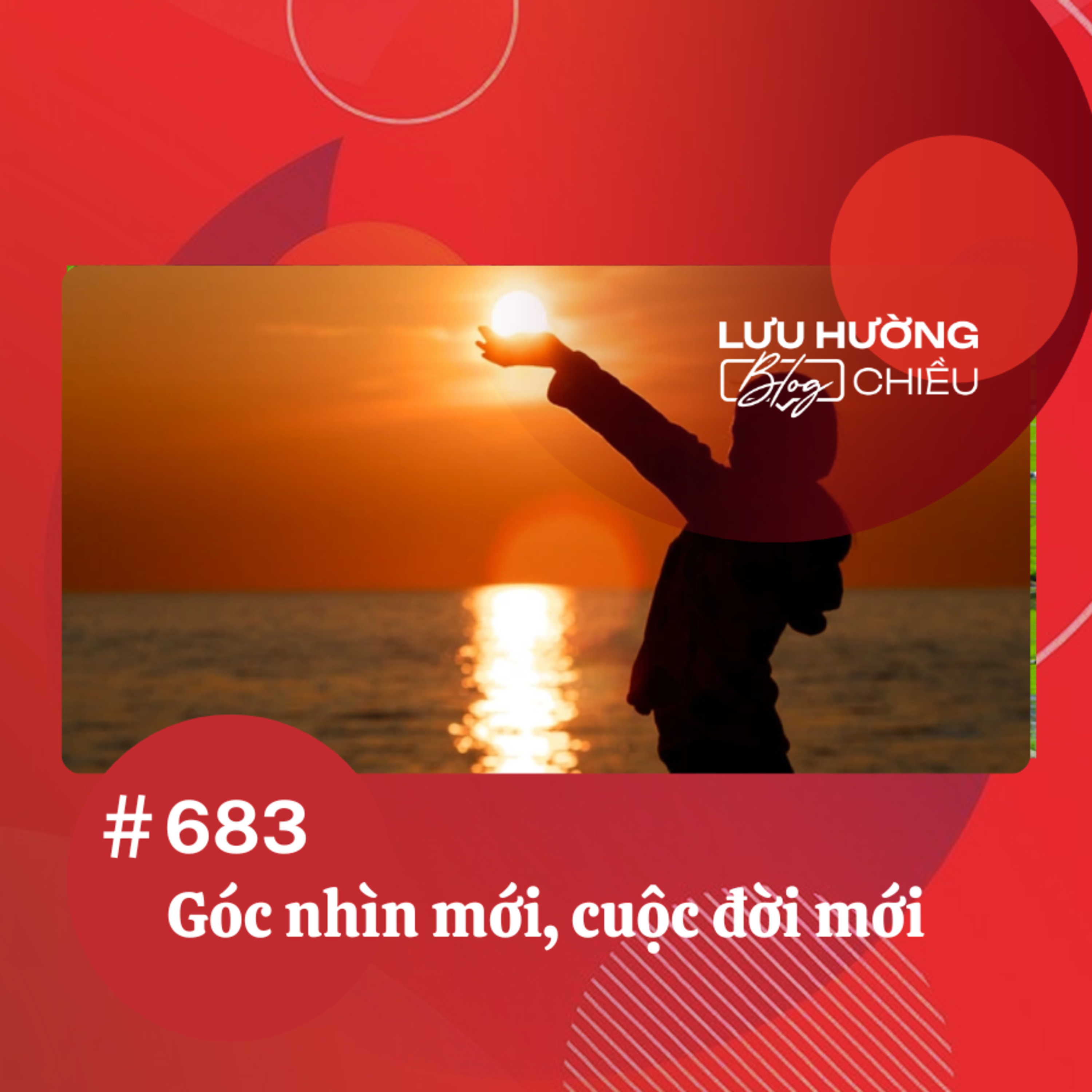  Góc nhìn mới, cuộc đời mới | Lưu Hường blog chiều | Đài Hà Nội episode artwork
