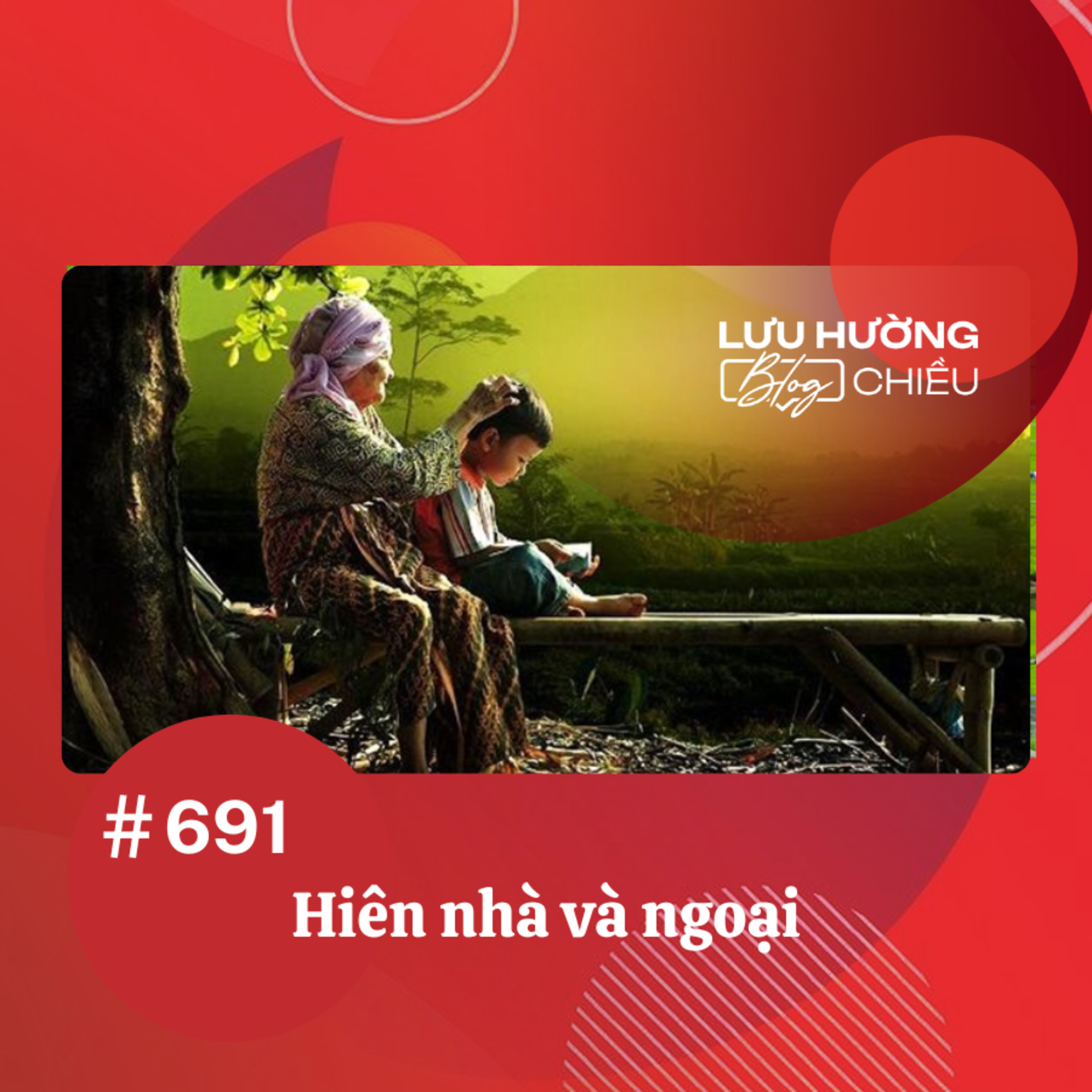  Hiên nhà và ngoại | Lưu Hường blog chiều | Đài Hà Nội episode artwork