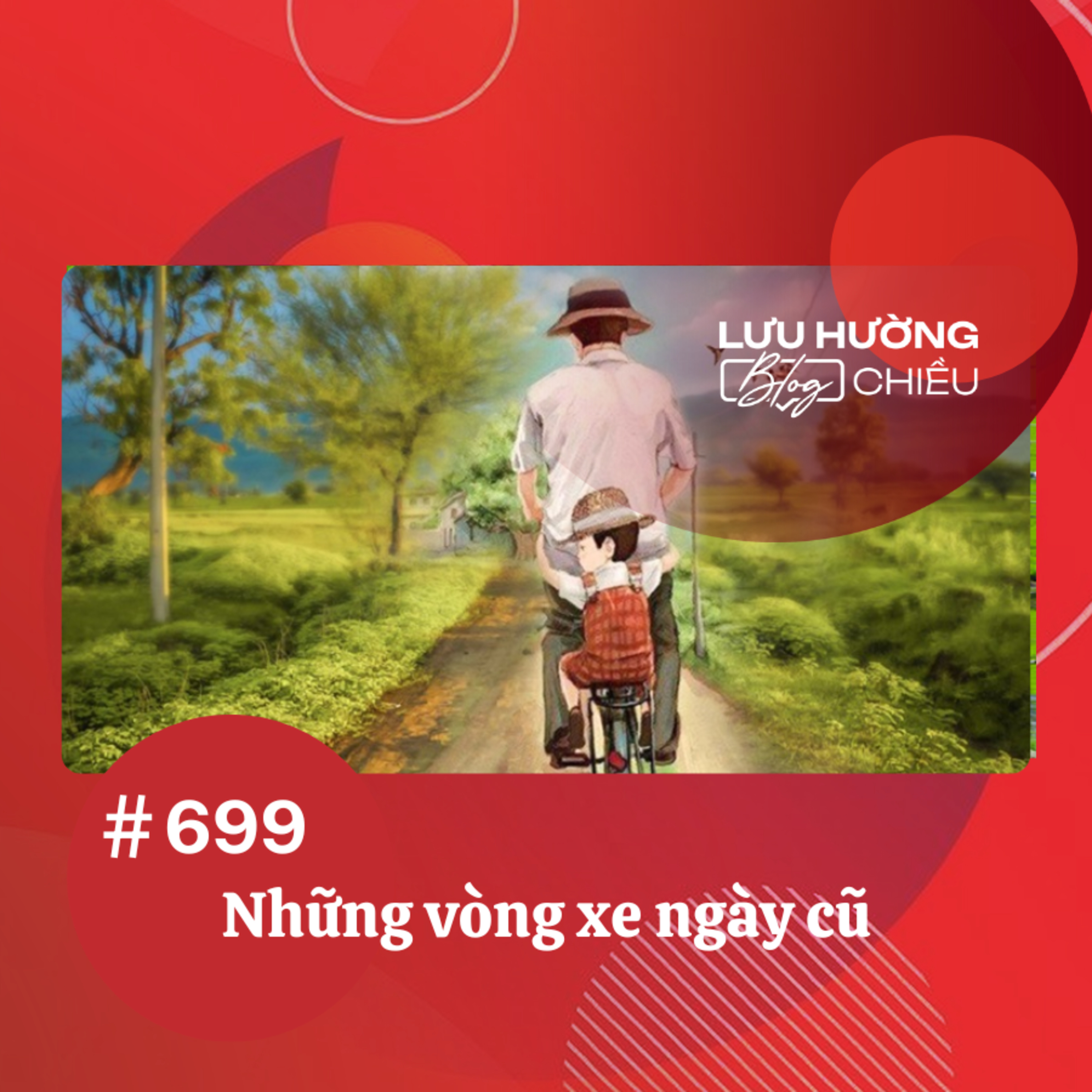  Những vòng xe ngày cũ | Lưu Hường blog chiều | Đài Hà Nội episode artwork